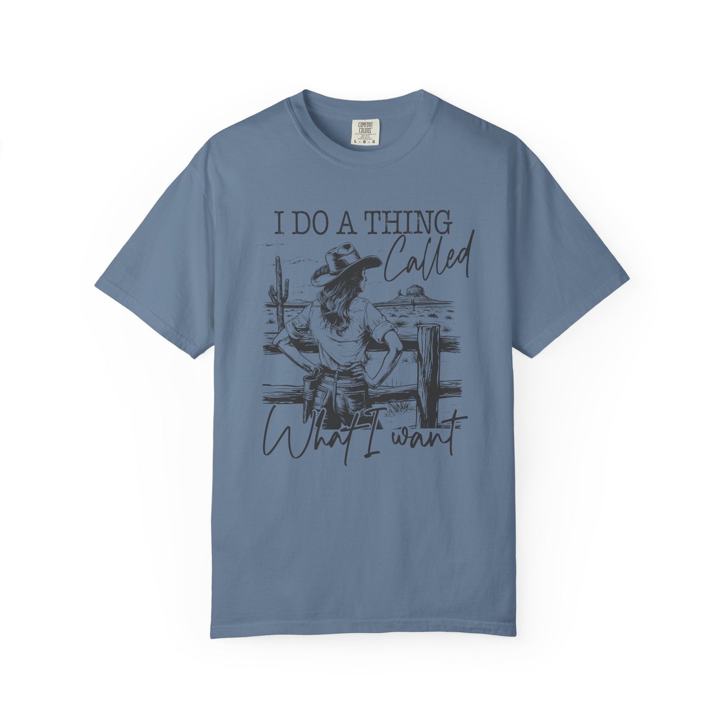 I Do a Thing Called 🤠 Unisex Garment-Dyed T-shirt