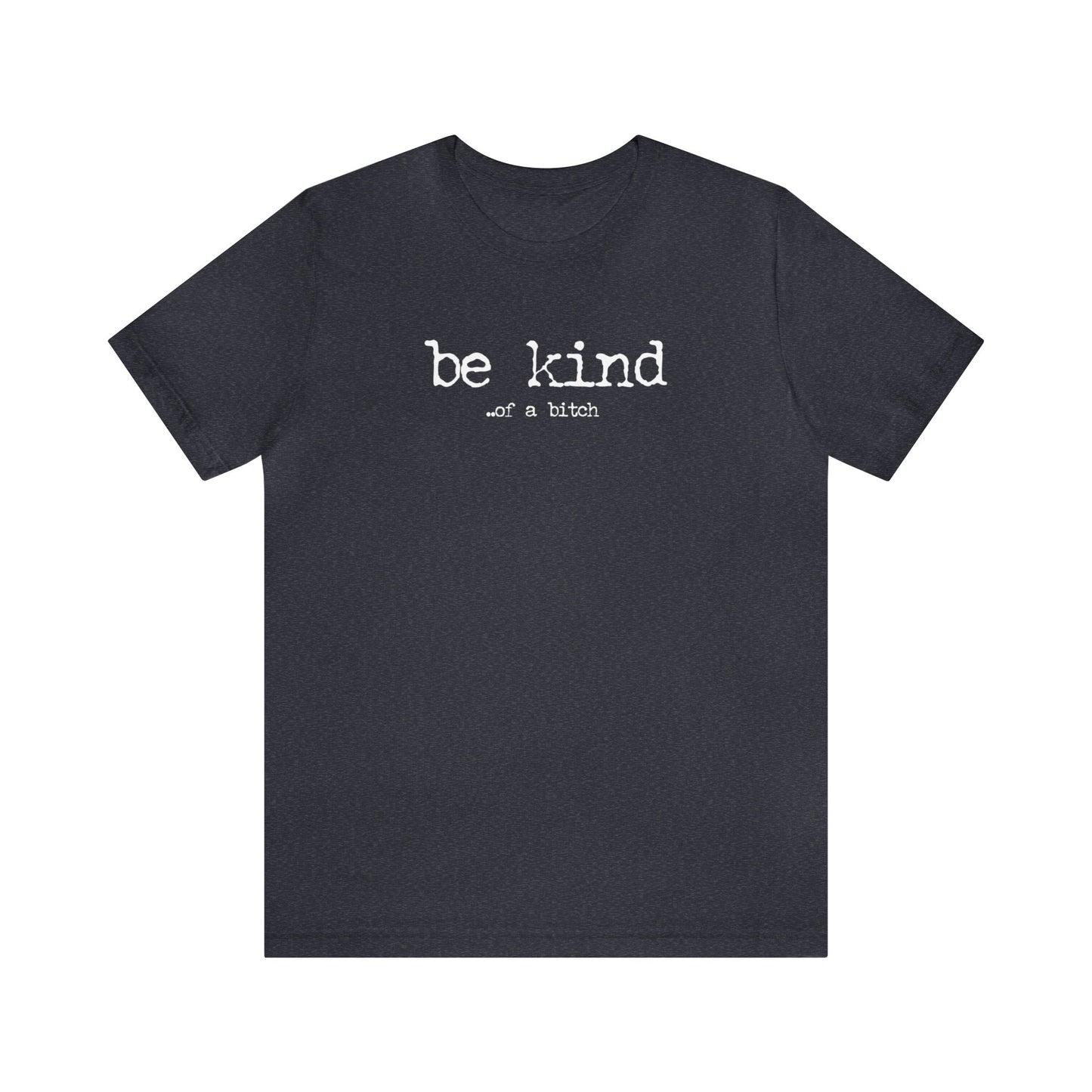 Be Kind of 🌸Unisex Jersey Short Sleeve Tee