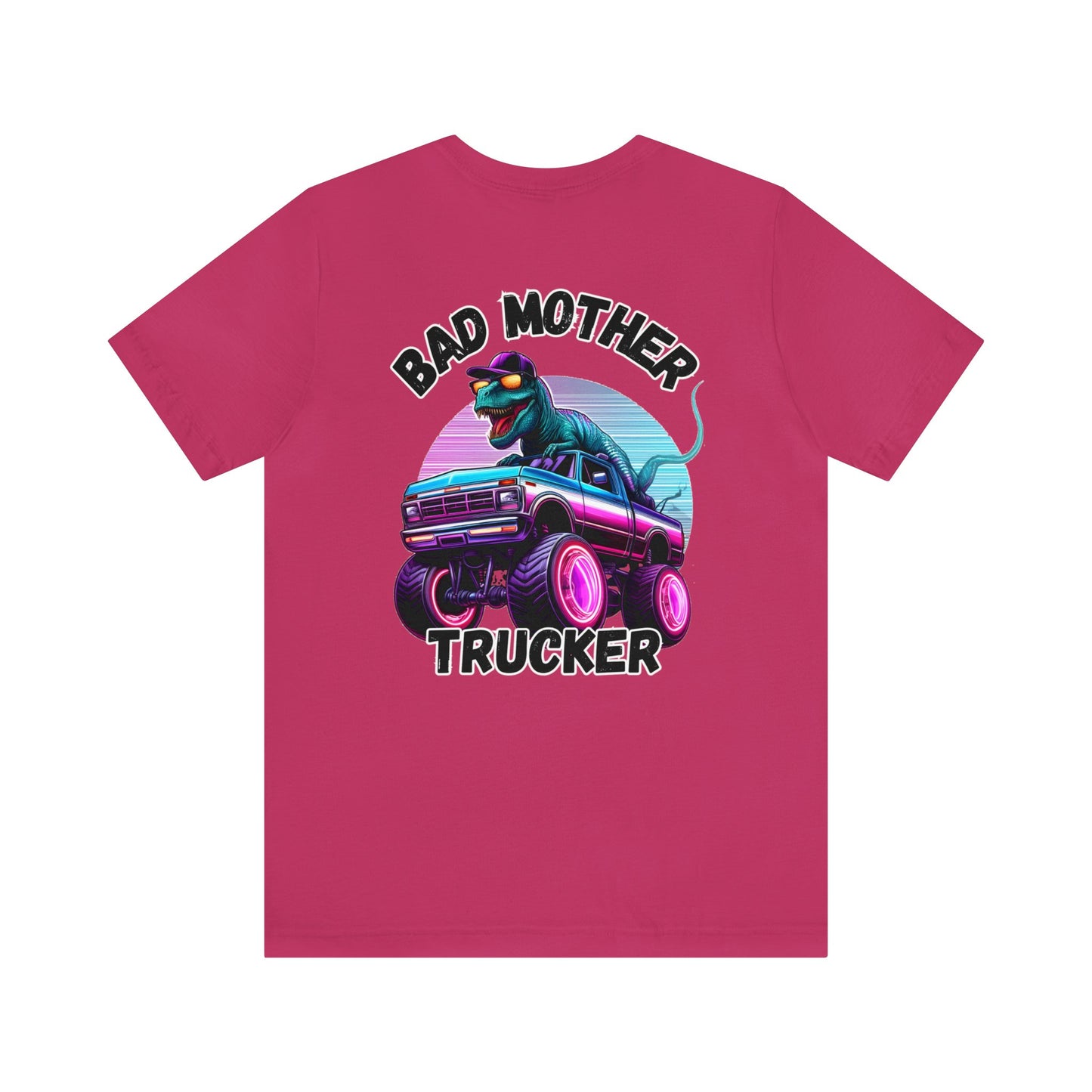 Bad Mother Trucker 🦖Unisex Jersey Short Sleeve Tee