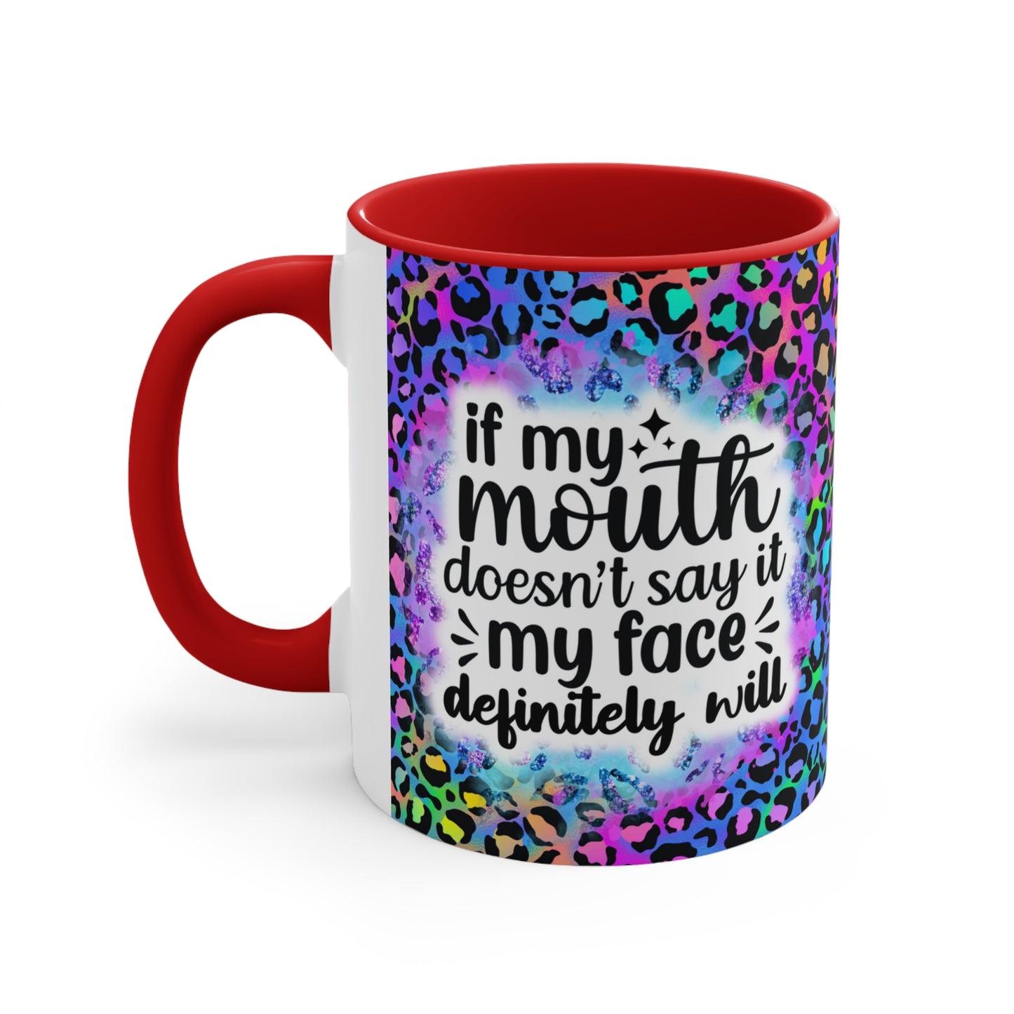 My Face Will ☕️Accent Coffee Mug, 11oz