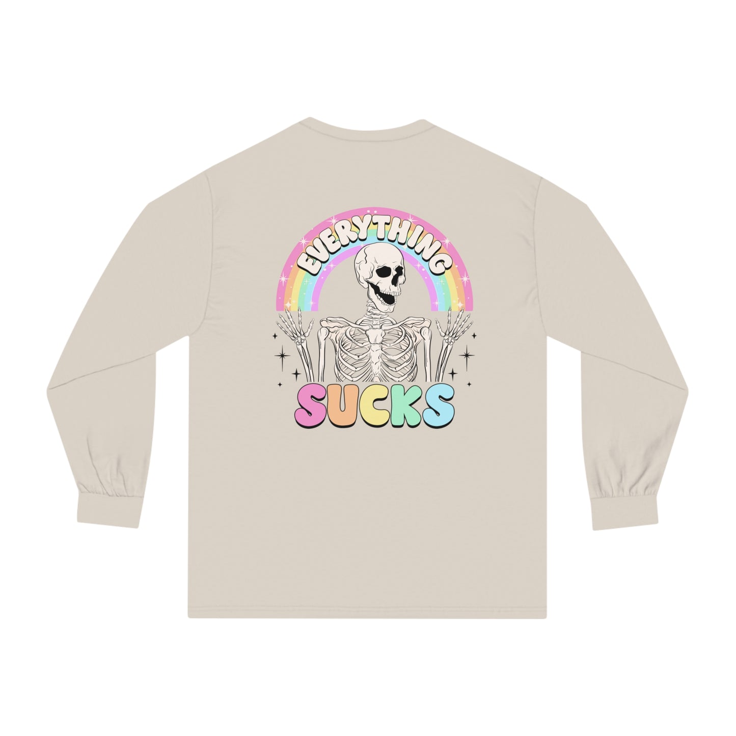 Everything Sucks 🌈Unisex Classic Long Sleeve T-Shirt