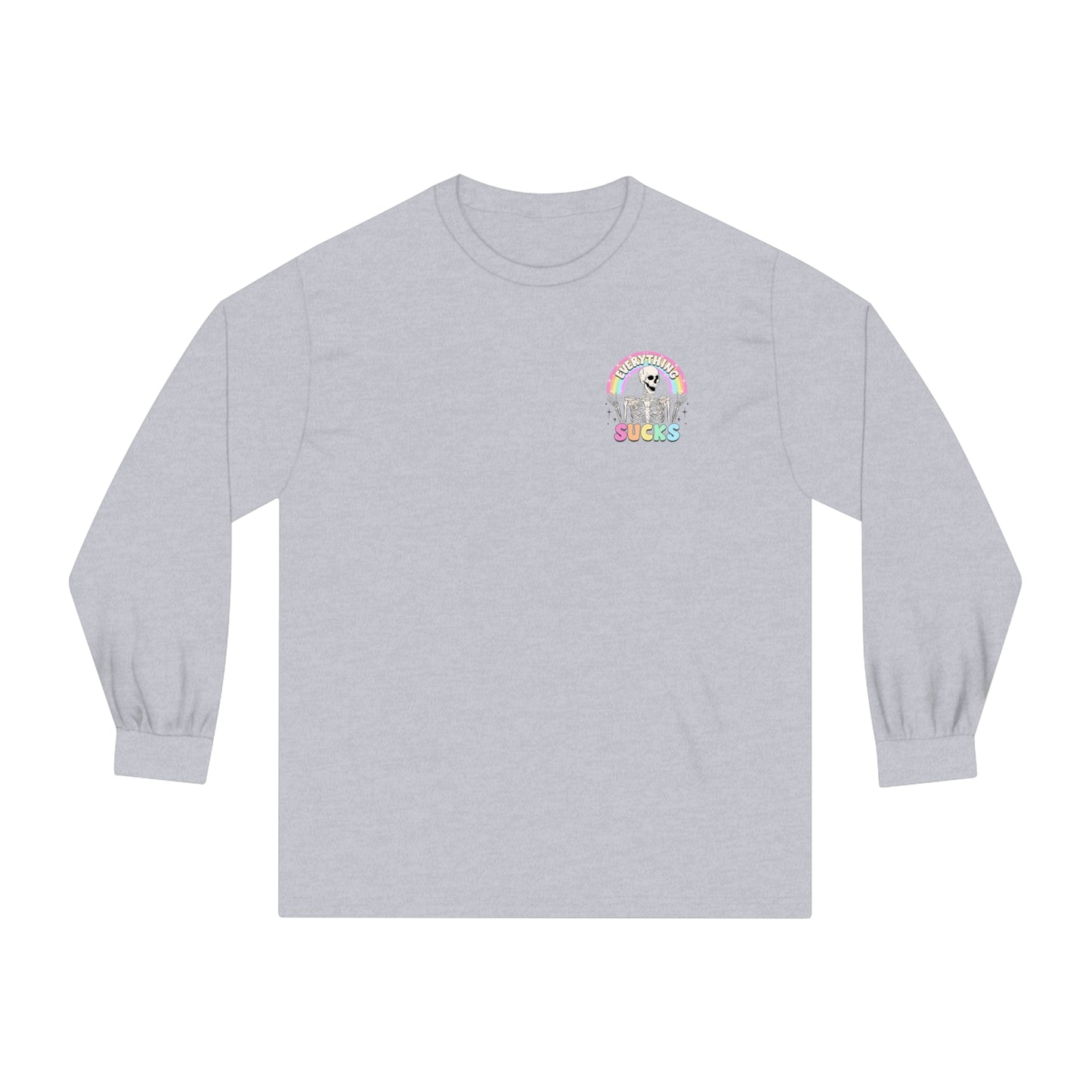 Everything Sucks 🌈Unisex Classic Long Sleeve T-Shirt