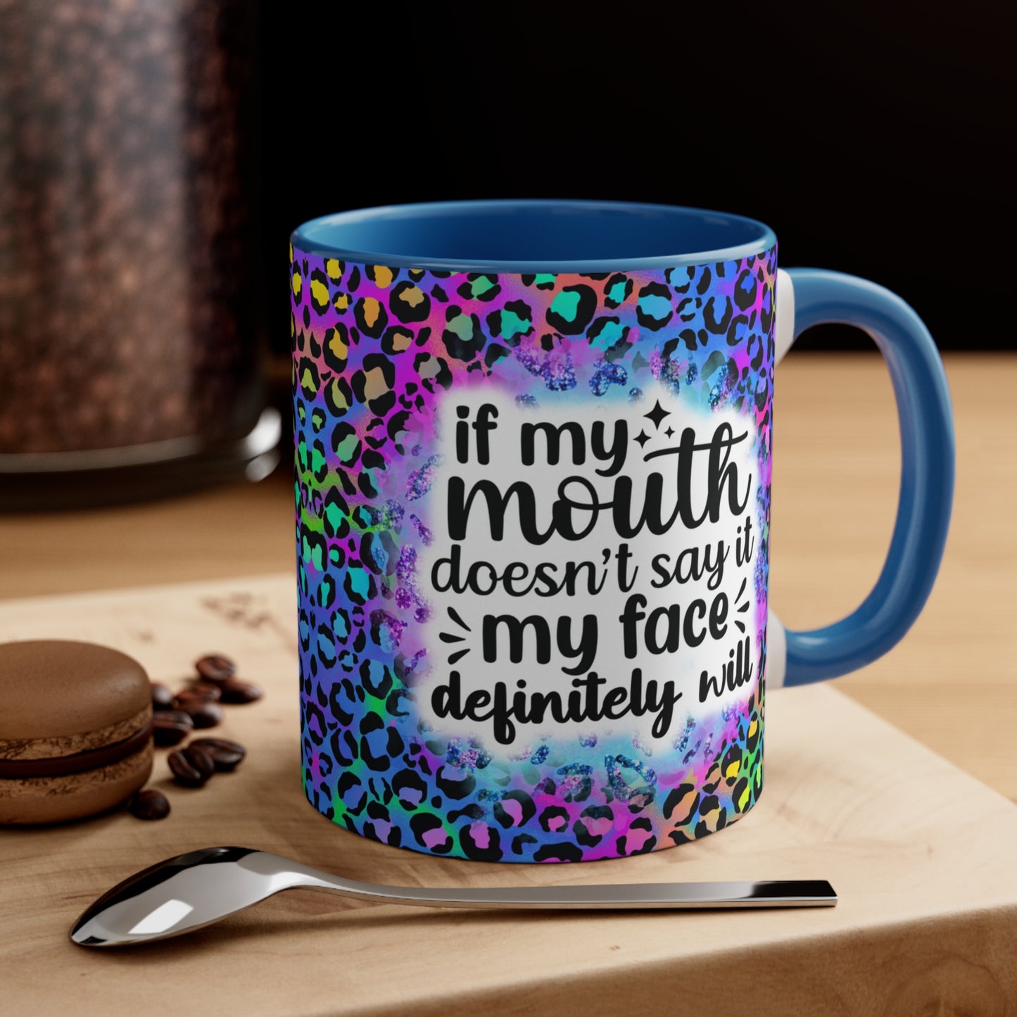 My Face Will ☕️Accent Coffee Mug, 11oz