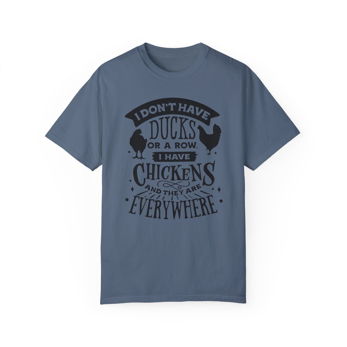 Chickens Everywhere 🐓Unisex Garment-Dyed T-shirt