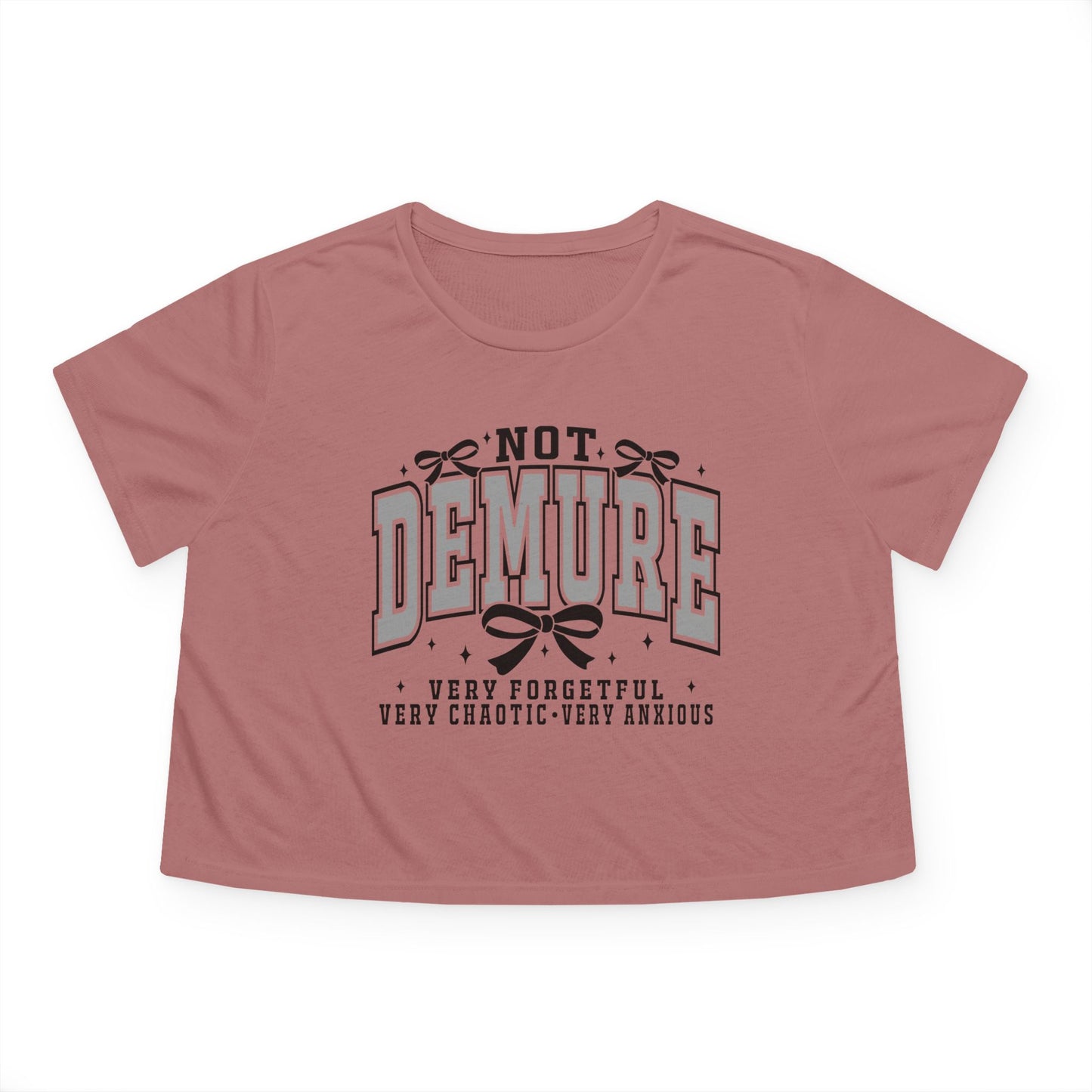 NOT DEMURE🎀 Women's Flowy Cropped Tee