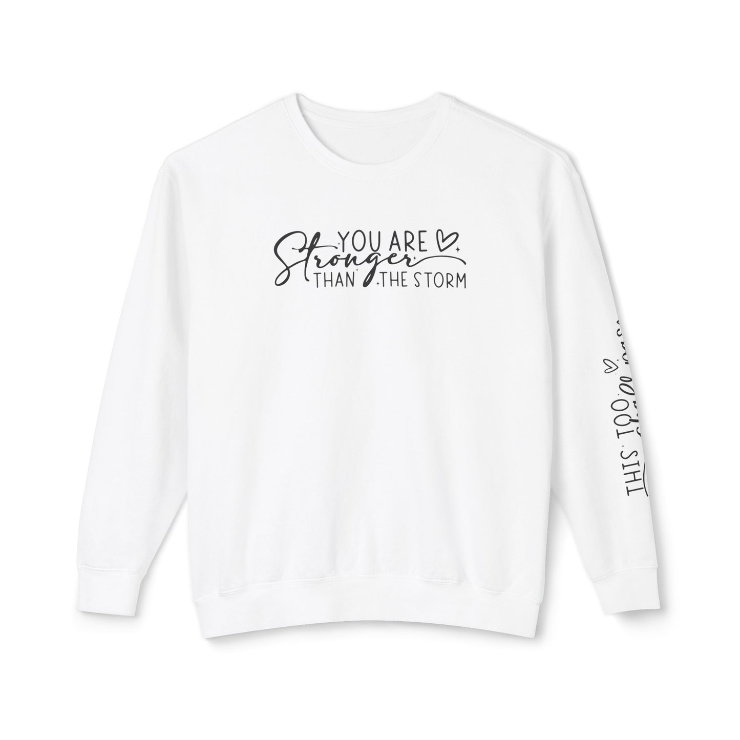 You Are Stronger 💪Unisex Lightweight Crewneck Sweatshirt