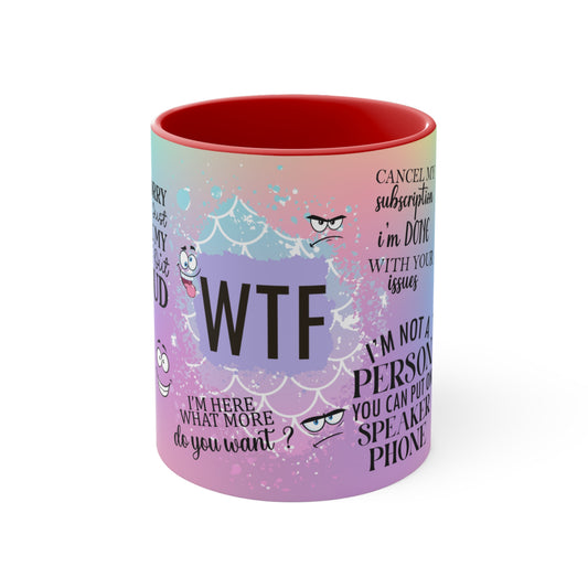 WTF! 🌈Accent Coffee Mug, 11oz