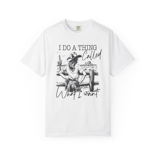 I Do a Thing Called 🤠 Unisex Garment-Dyed T-shirt