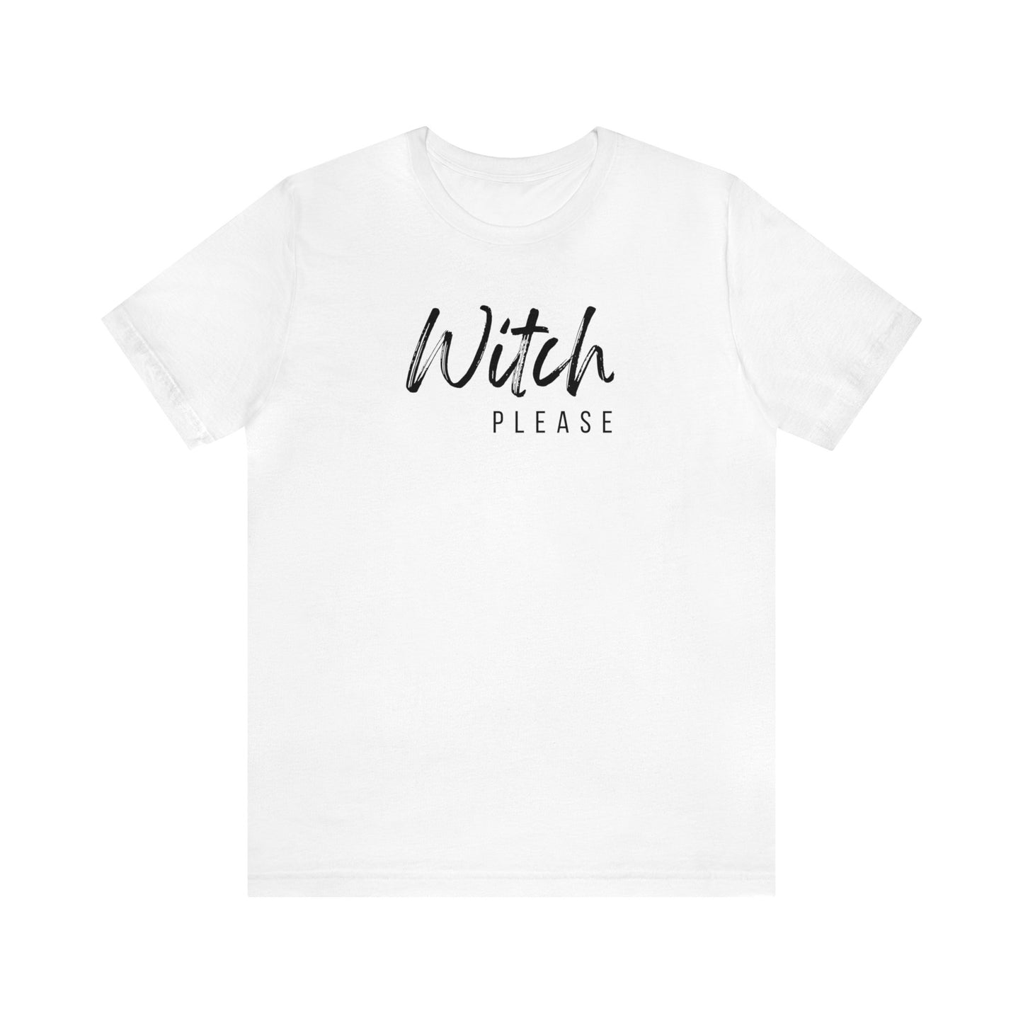 Witch Please 🔮Unisex Jersey Short Sleeve Tee