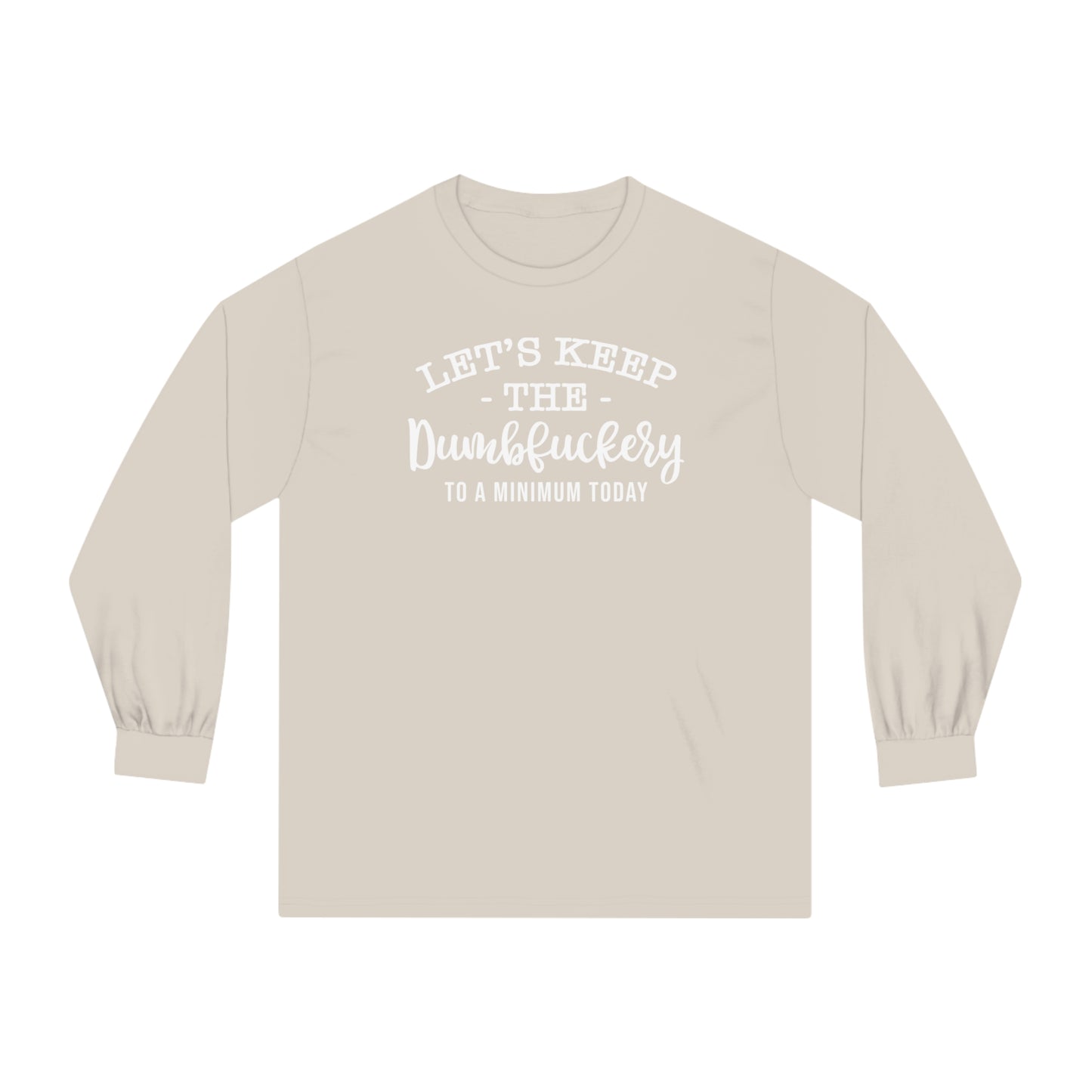 Let's Keep it to a Minimum 🤪Unisex Classic Long Sleeve T-Shirt