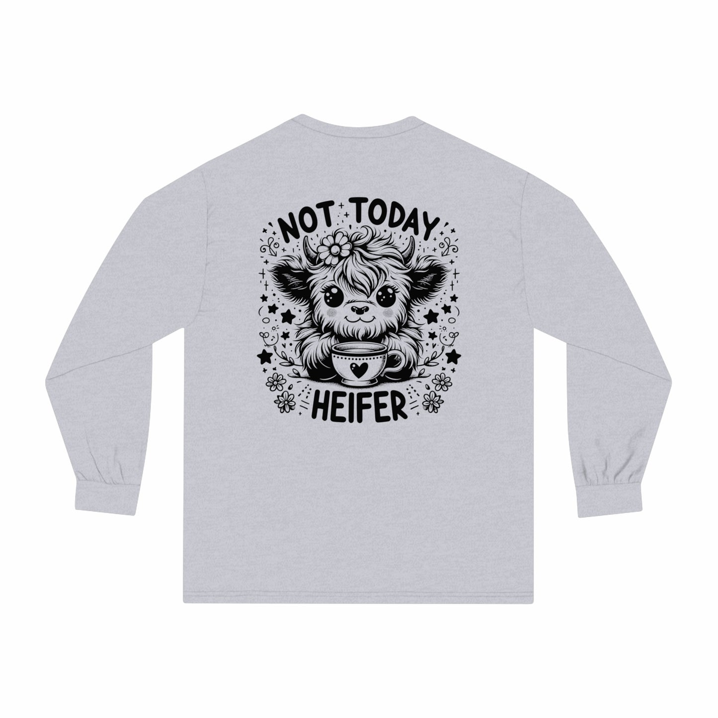 Not Today 🐮Unisex Classic Long Sleeve T-Shirt