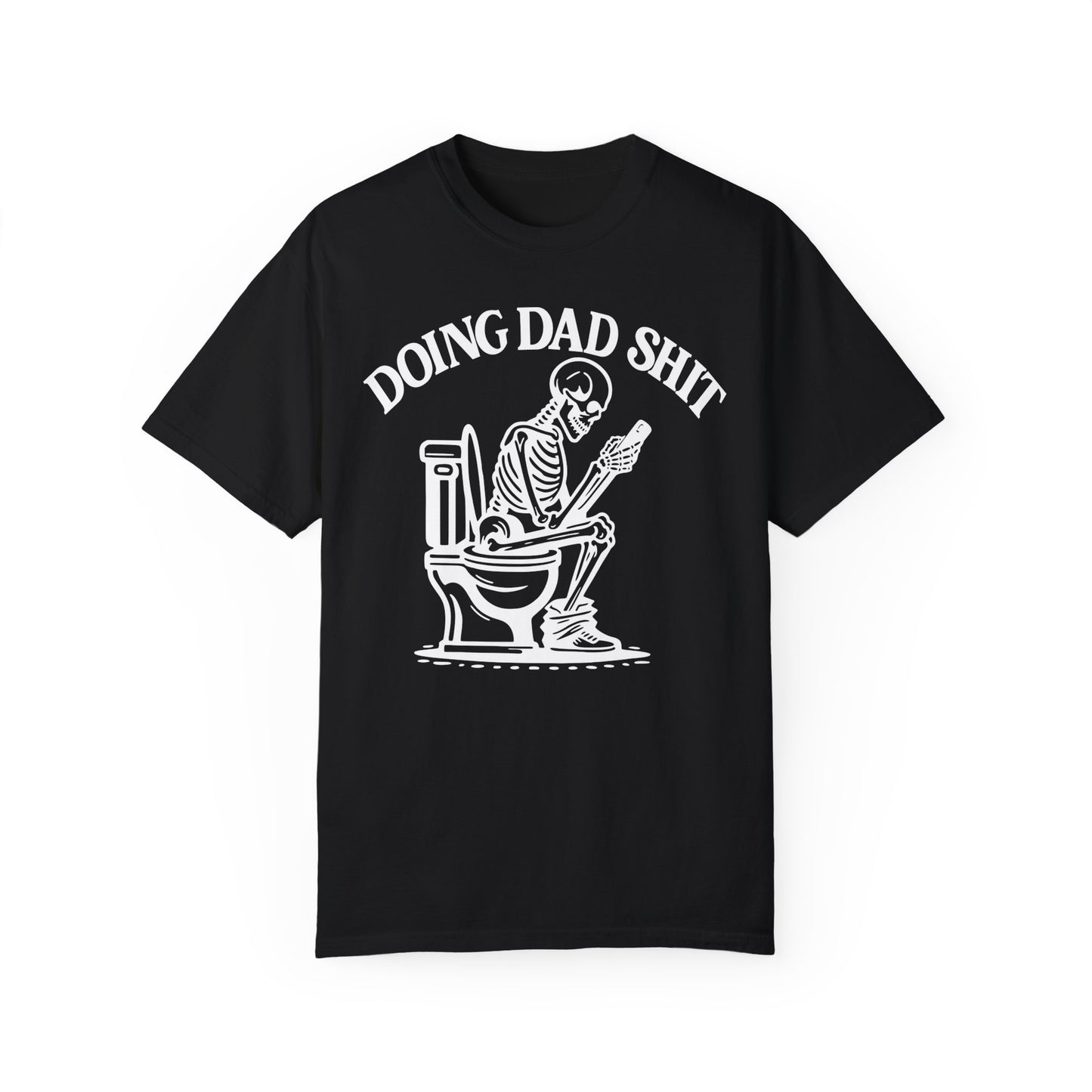 Doing Dad Shit 💀Unisex Garment-Dyed T-shirt