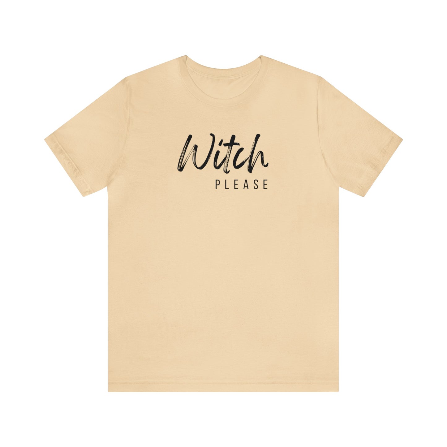 Witch Please 🔮Unisex Jersey Short Sleeve Tee