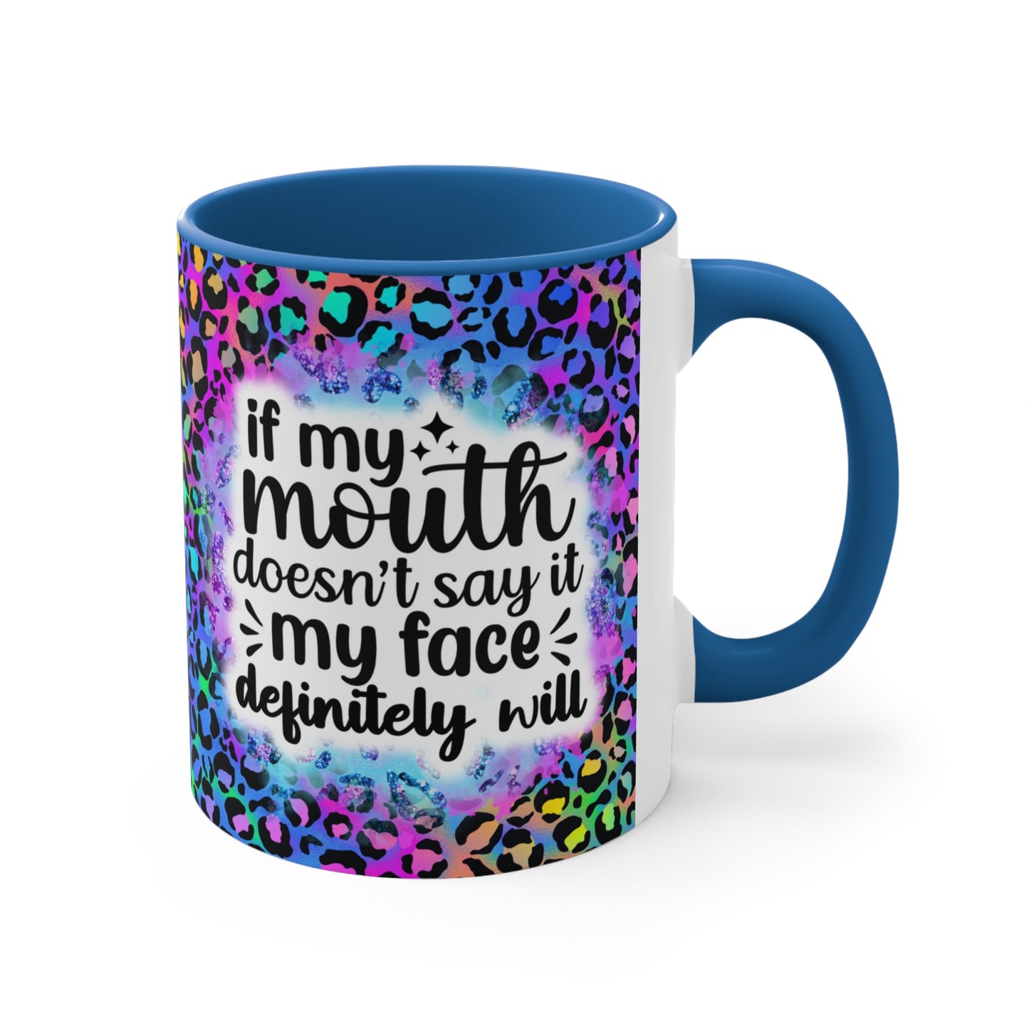 My Face Will ☕️Accent Coffee Mug, 11oz