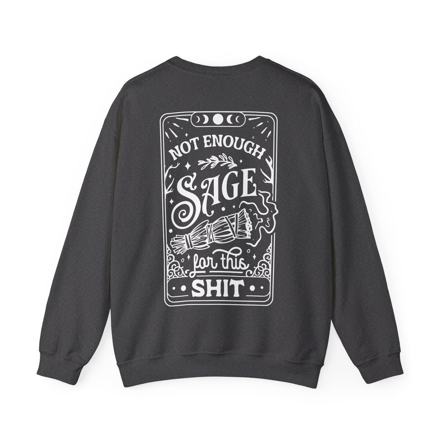 Not Enough Sage ✌️Unisex Heavy Blend™ Crewneck Sweatshirt