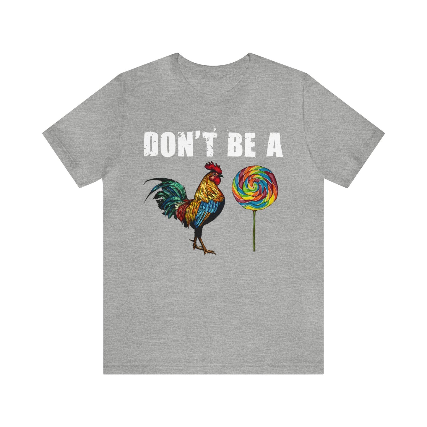 Don't Be a 🐓Unisex Jersey Short Sleeve Tee