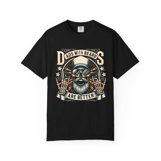 Dads with Beards Are Better 🧔‍♂️ Unisex Garment-Dyed T-shirt