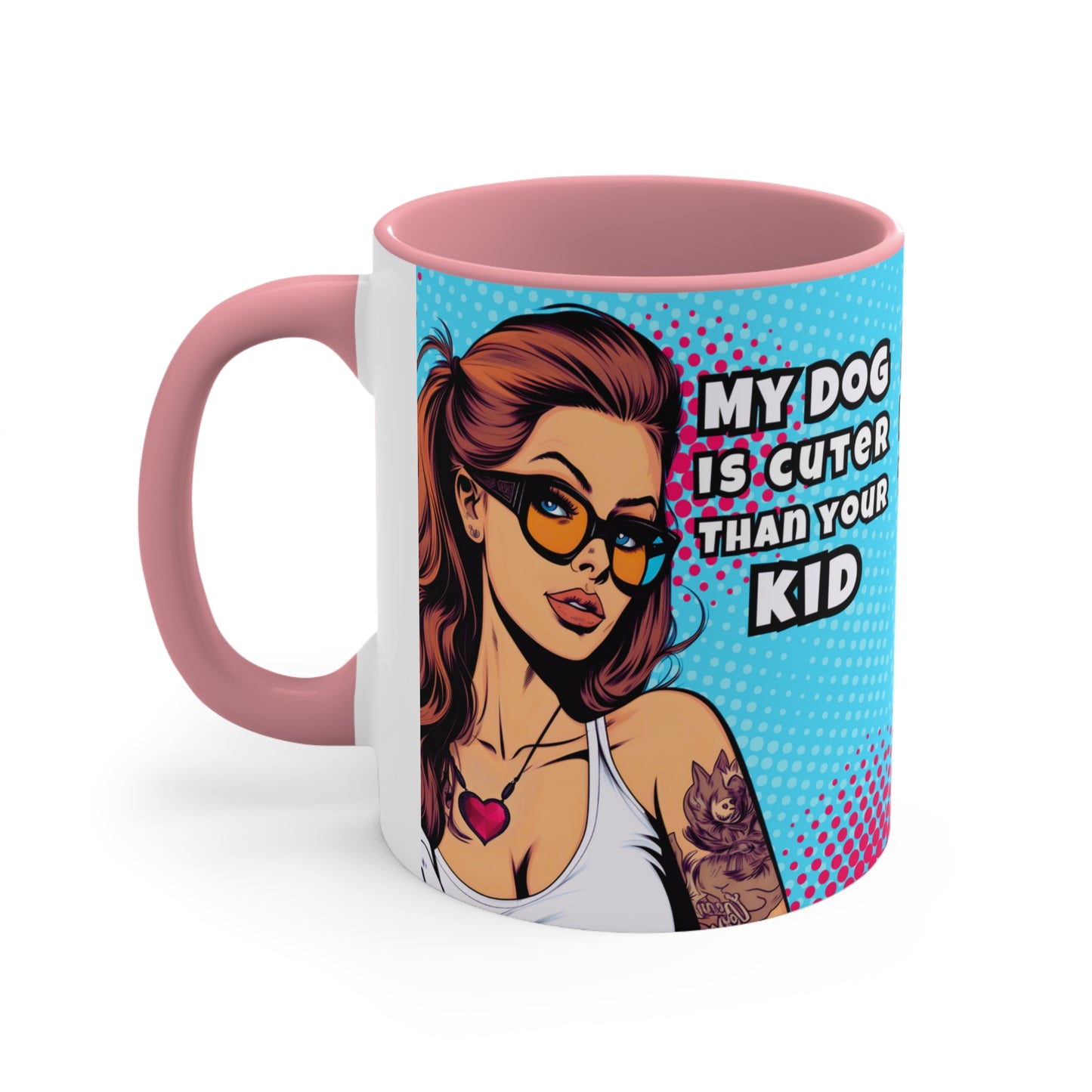 My Dog is Cuter 🐾Accent Coffee Mug, 11oz