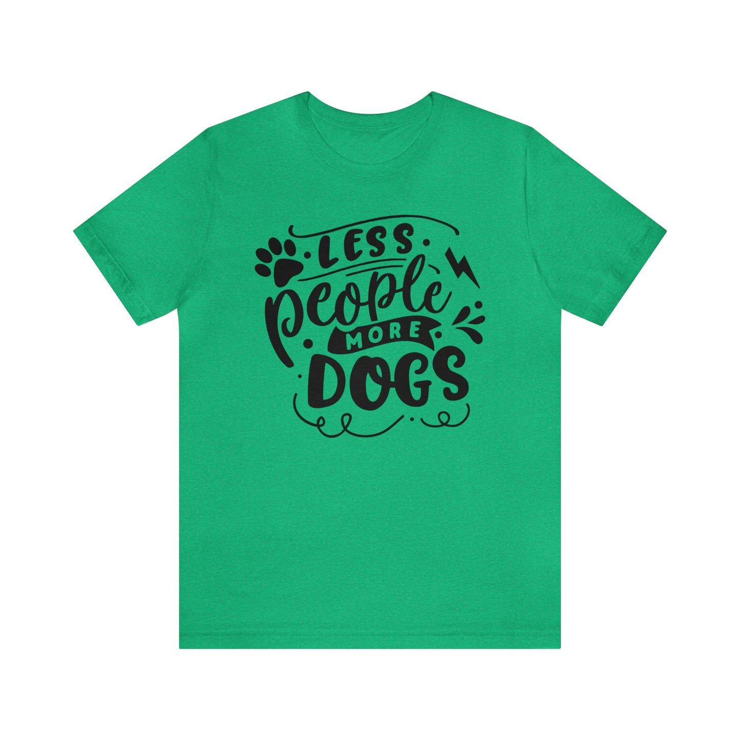 Less People More Dogs 🐾Unisex Jersey Short Sleeve Tee