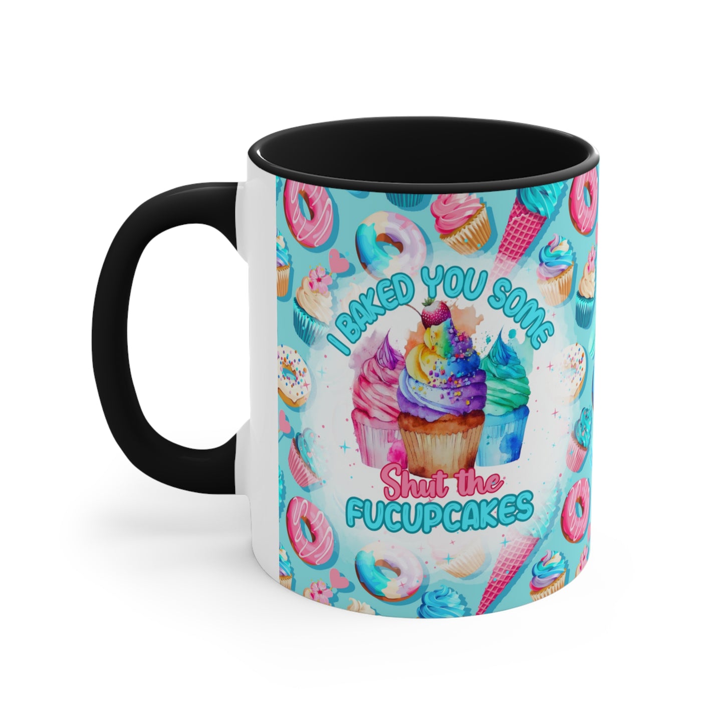 Baked You Some 🧁Accent Coffee Mug, 11oz