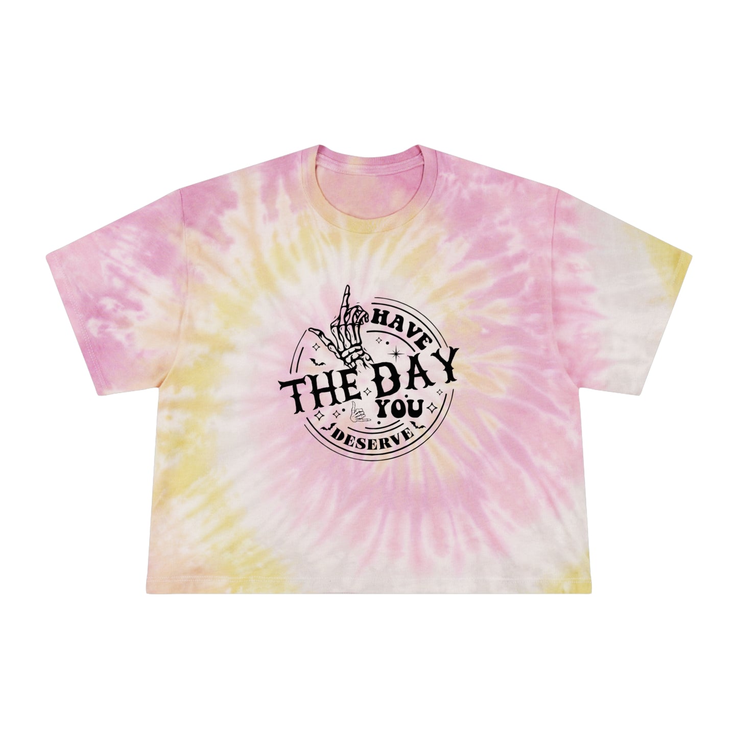 Have the Day You Deserve ✌️Women's Tie-Dye Crop Tee