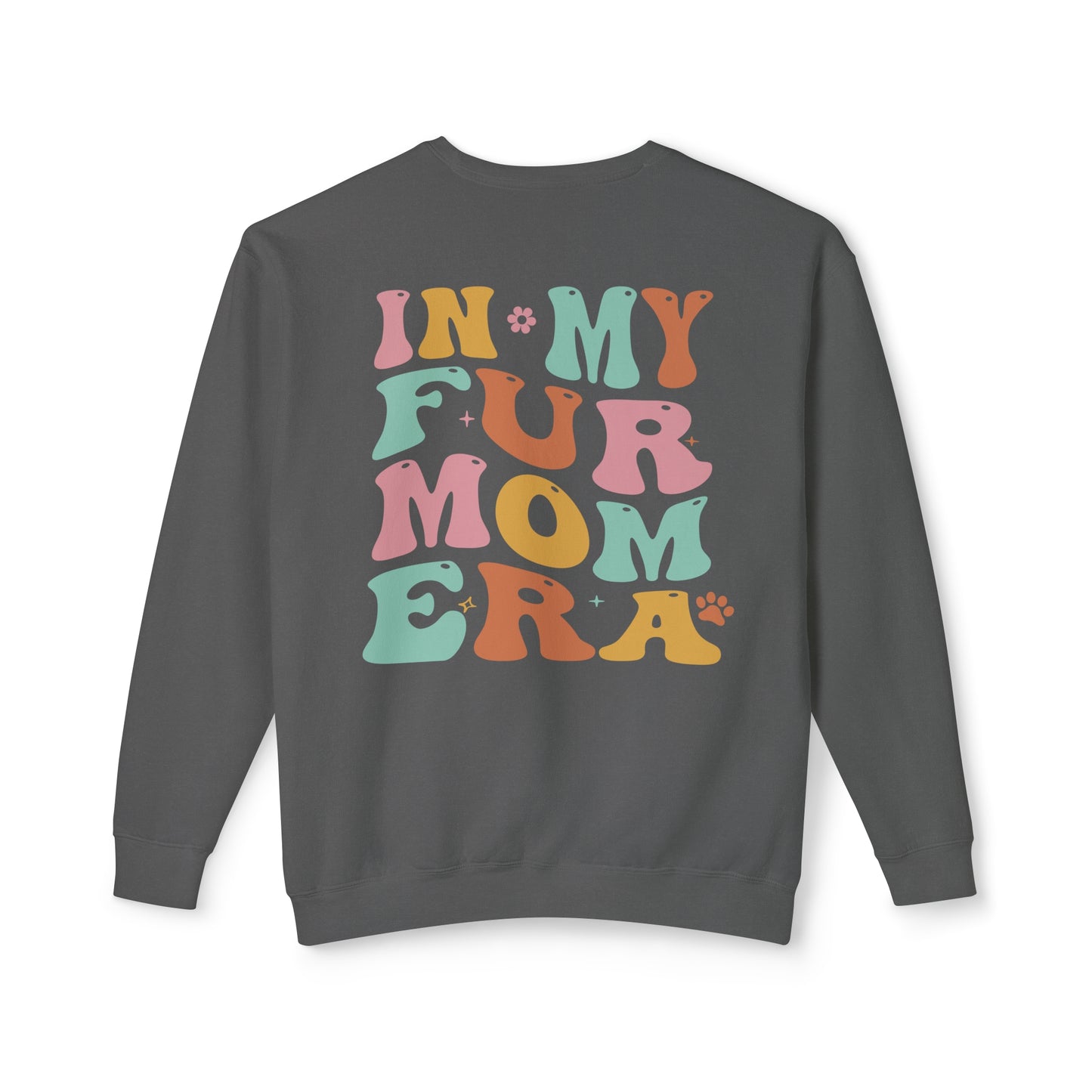 Fur Mom Era 🐾 Lightweight Crewneck Sweatshirt