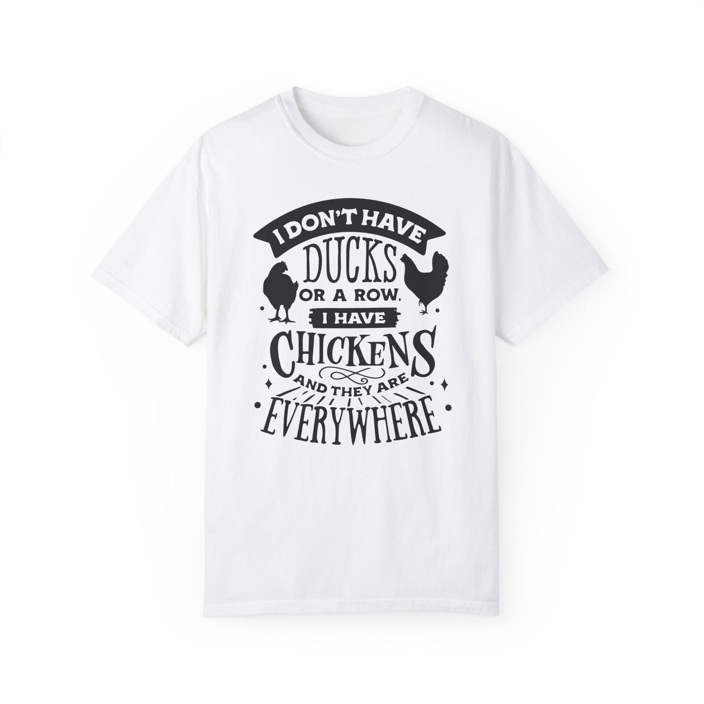 Chickens Everywhere 🐓Unisex Garment-Dyed T-shirt