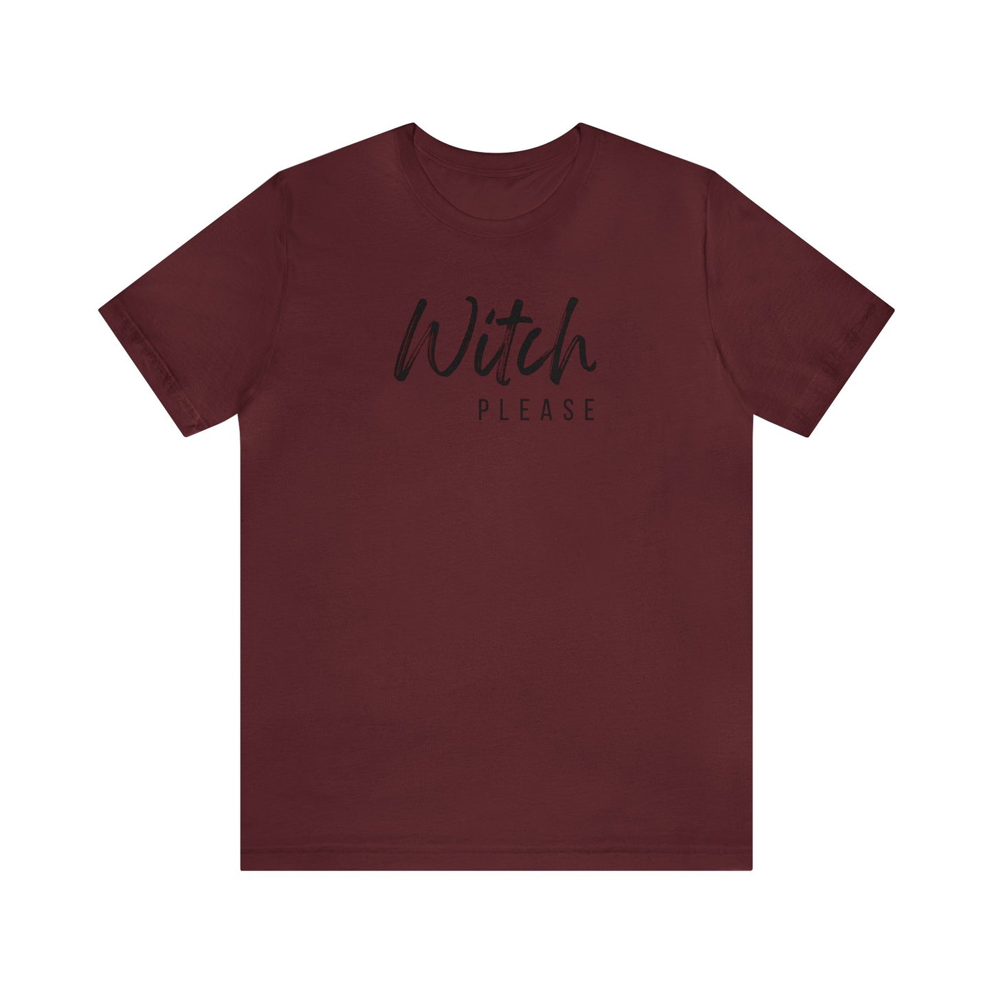 Witch Please 🔮Unisex Jersey Short Sleeve Tee