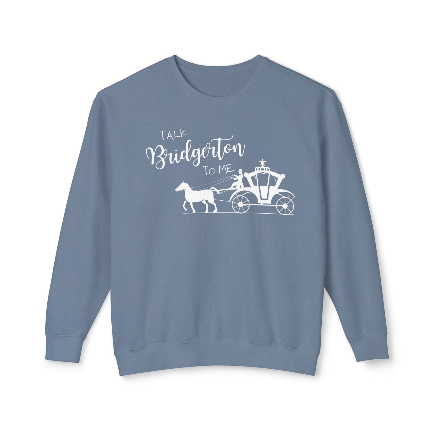 Talk Bridgerton to Me 🎩Unisex Lightweight Crewneck Sweatshirt