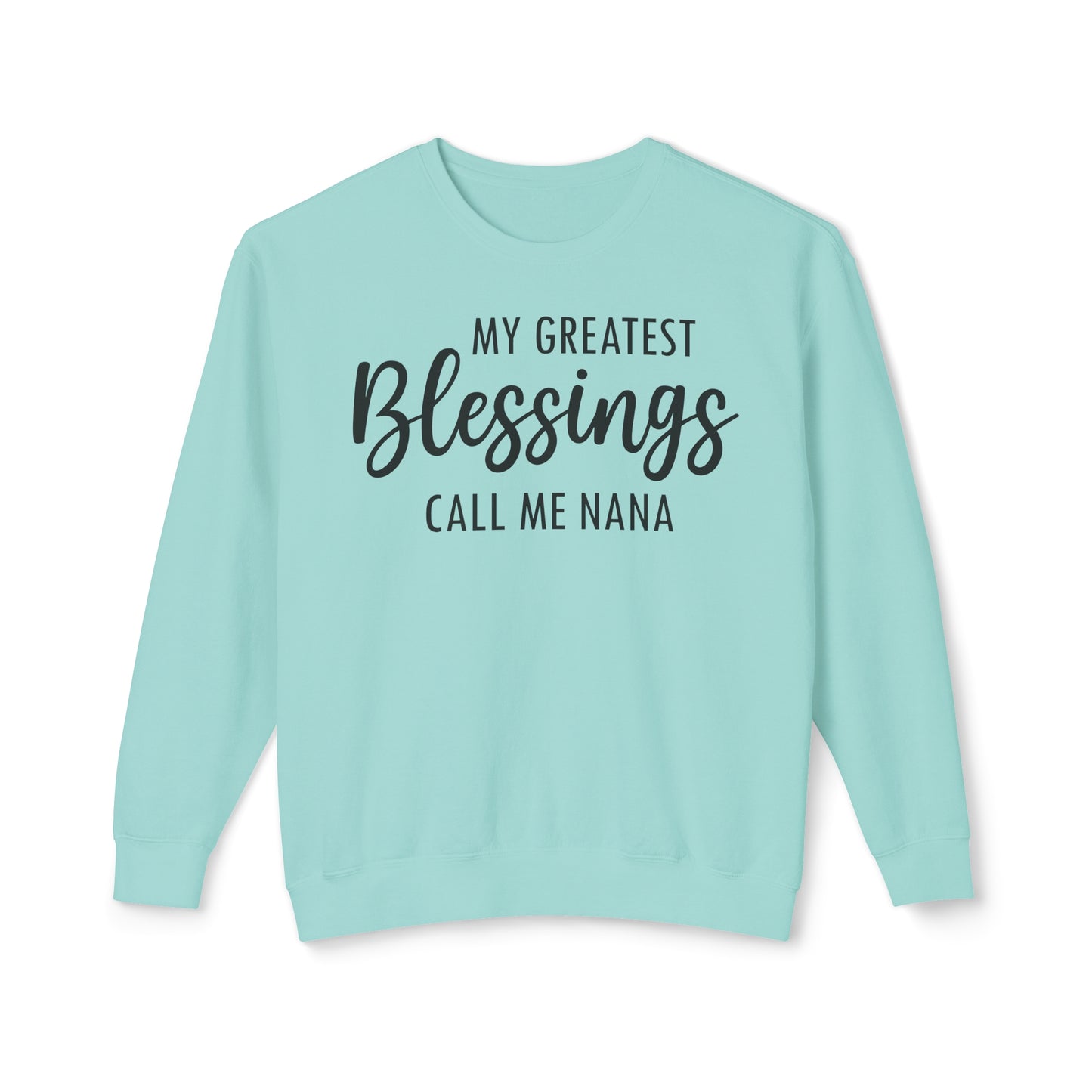 Greatest Blessings Call Me Nana ✨Unisex Lightweight Crewneck Sweatshirt