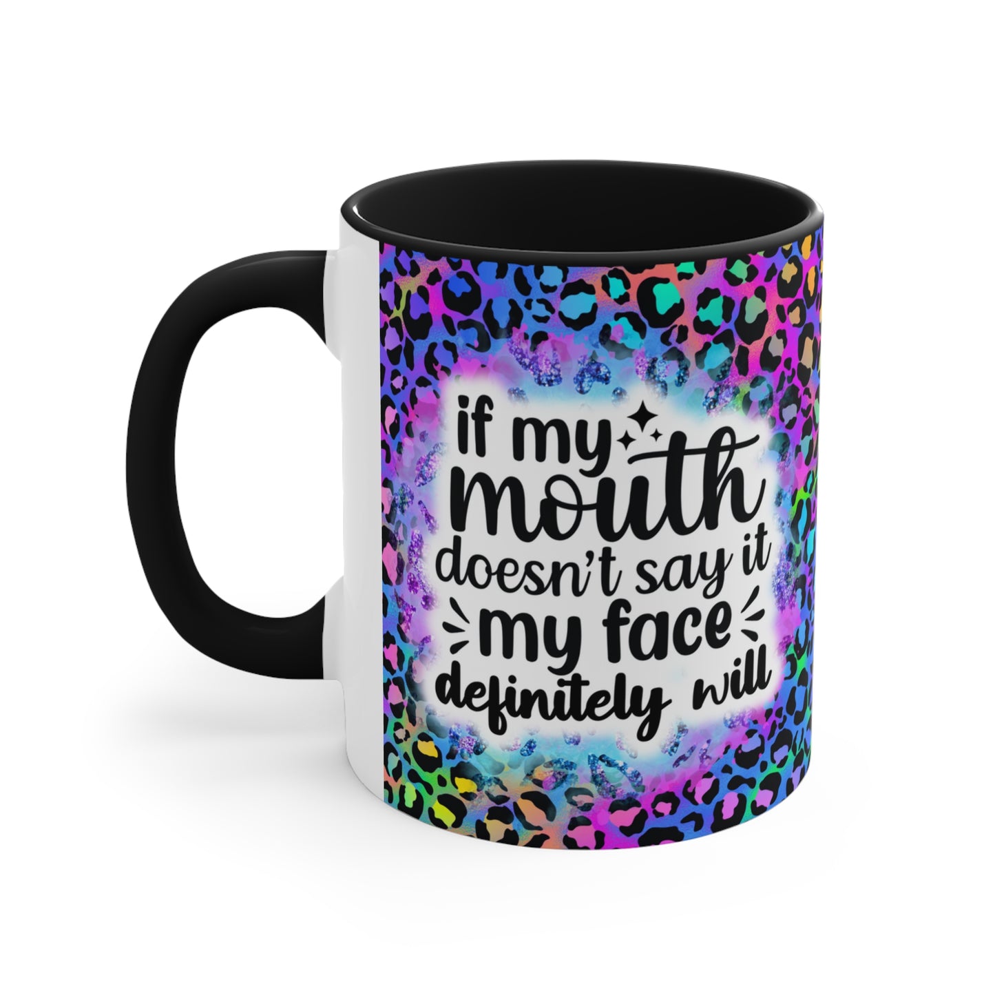 My Face Will ☕️Accent Coffee Mug, 11oz