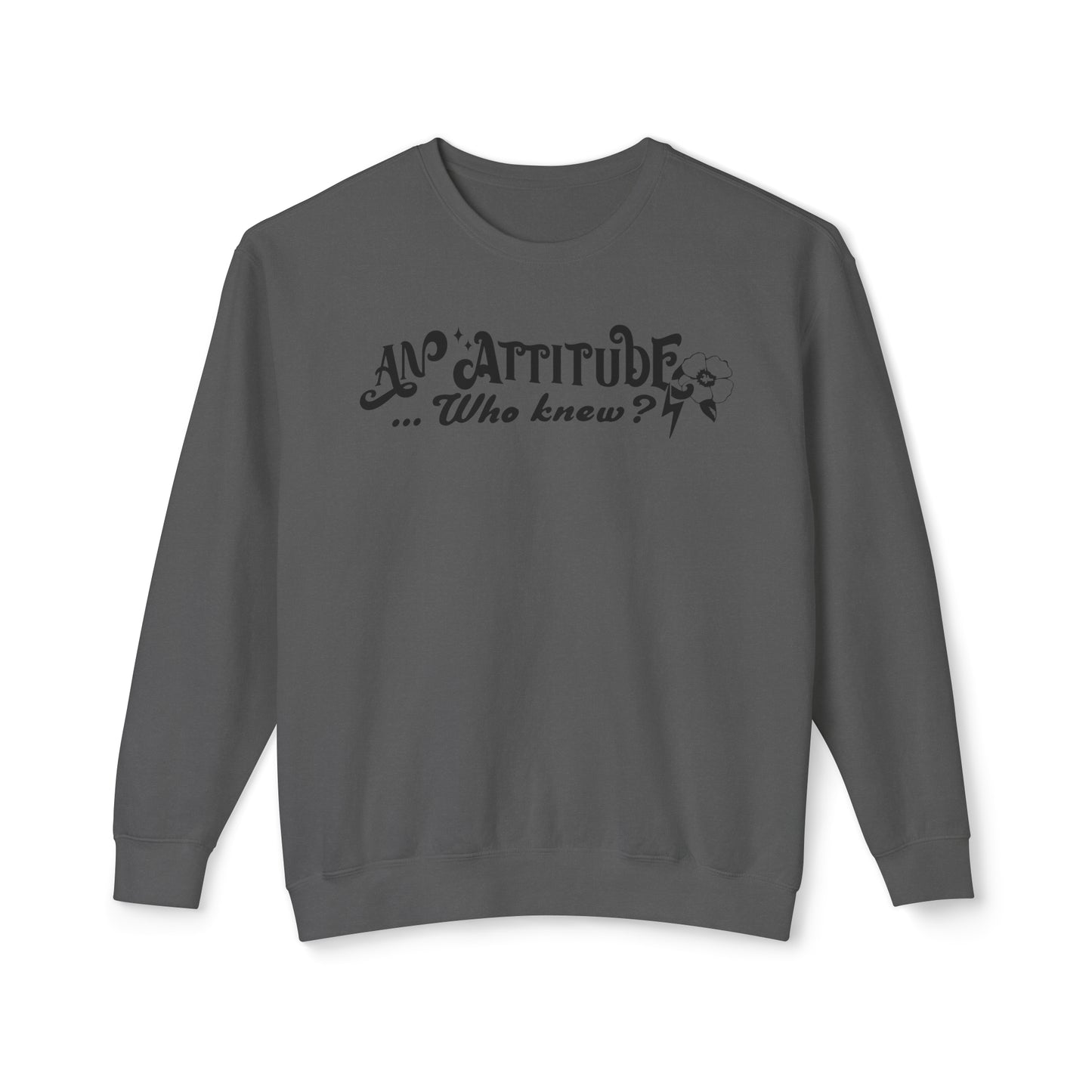 An Attitude 😎Unisex Lightweight Crewneck Sweatshirt