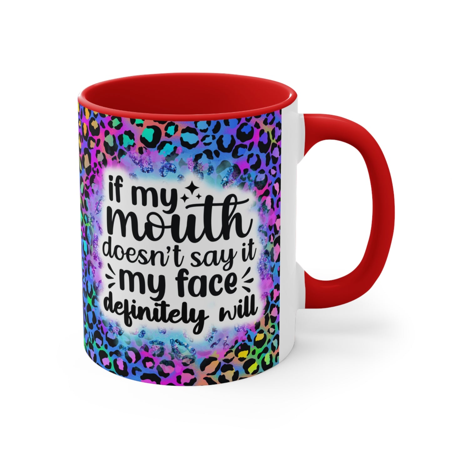 My Face Will ☕️Accent Coffee Mug, 11oz