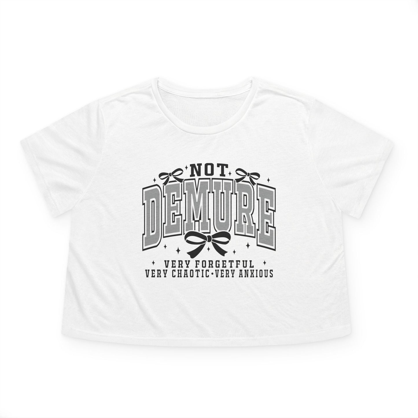 NOT DEMURE🎀 Women's Flowy Cropped Tee