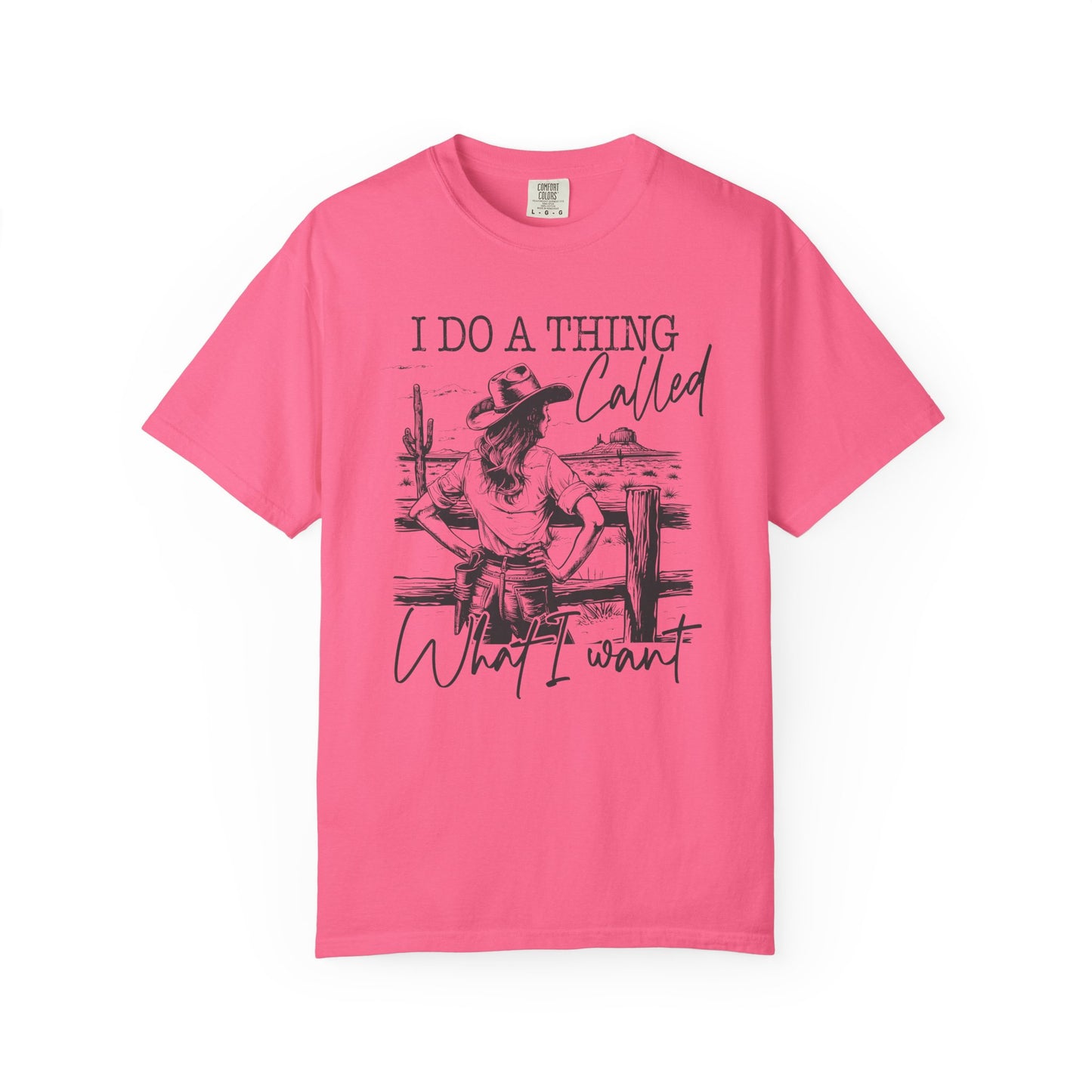 I Do a Thing Called 🤠 Unisex Garment-Dyed T-shirt