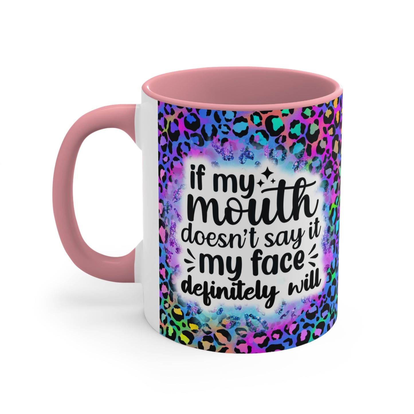 My Face Will ☕️Accent Coffee Mug, 11oz