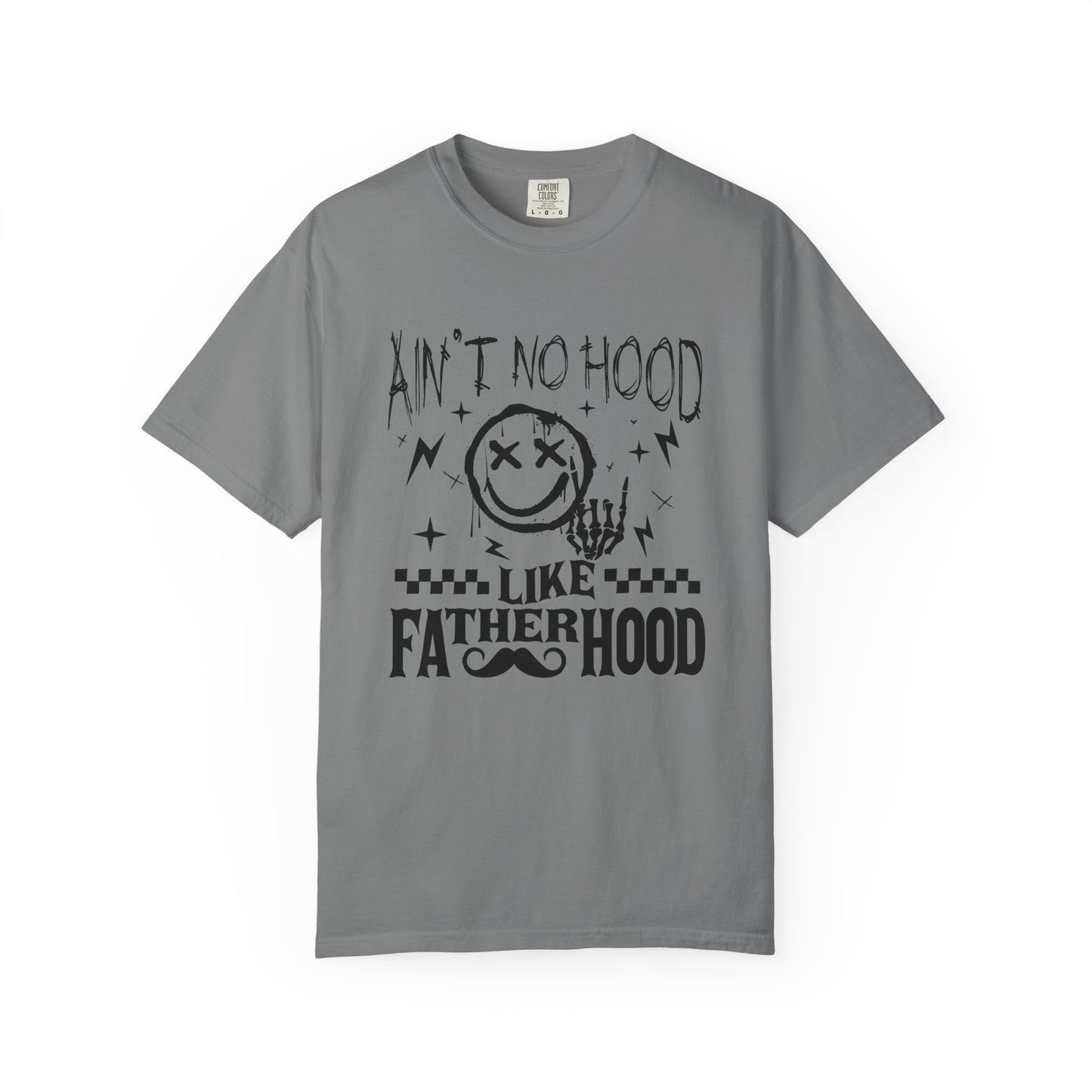 Ain’t No Hood Like Fatherhood👨‍🍼 Unisex Garment-Dyed T-shirt