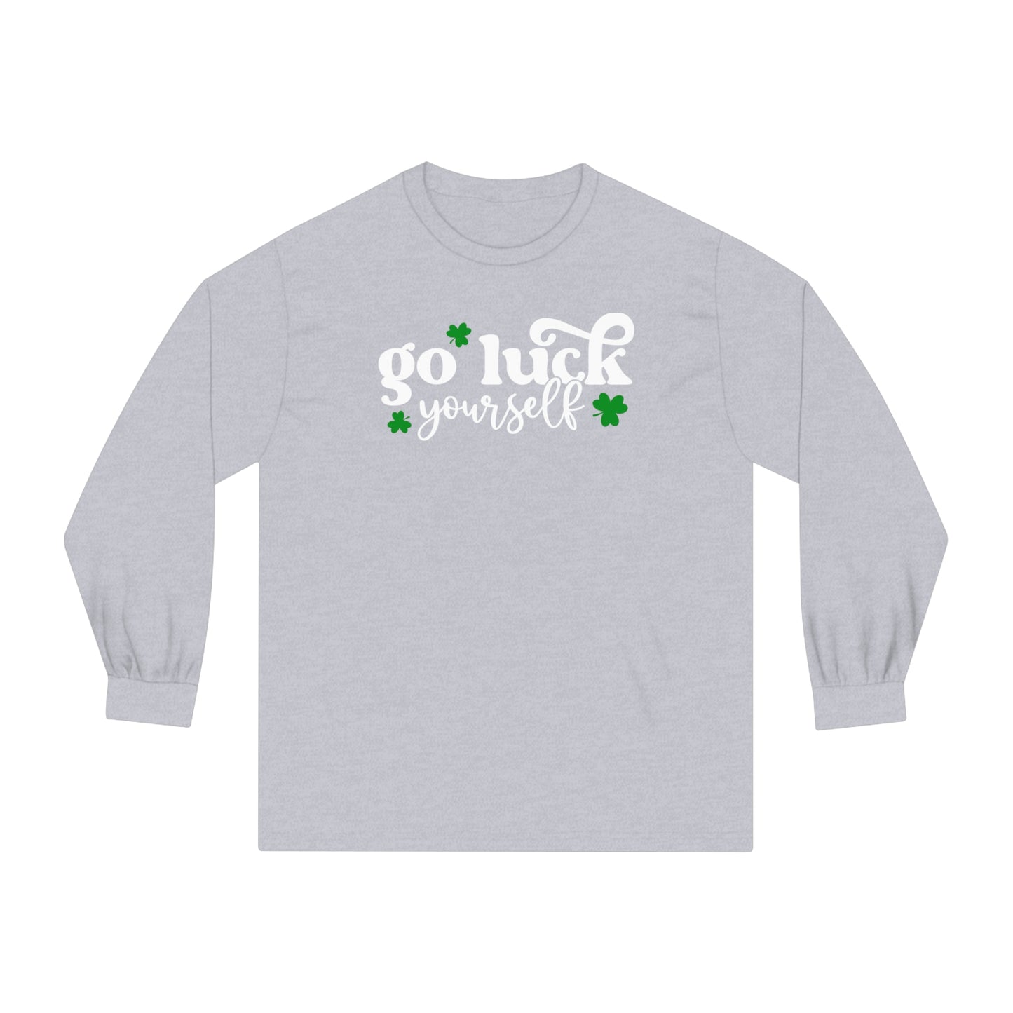 Go Luck Yourself ☘️Unisex Classic Long Sleeve T-Shirt