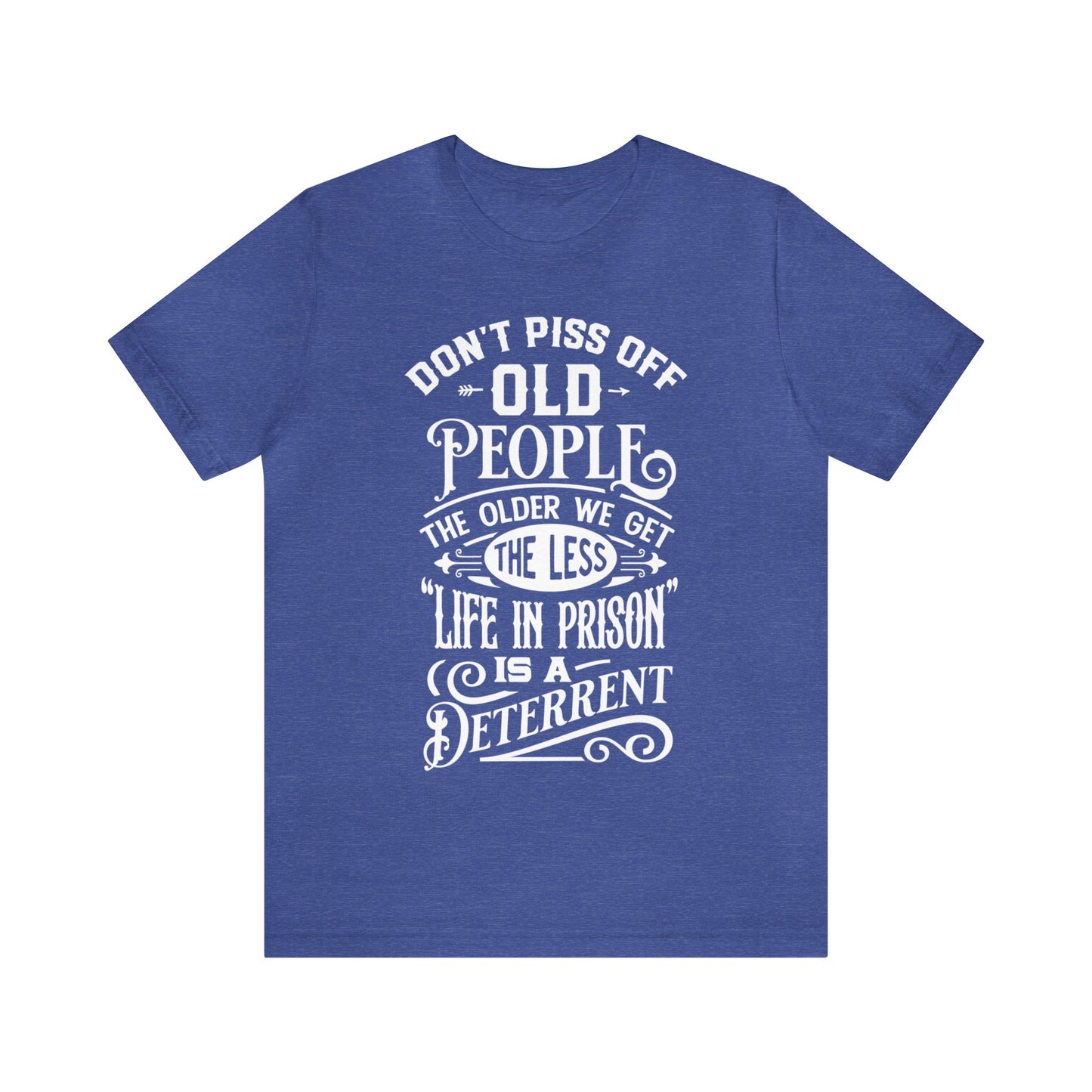 Don't Piss off Old People 👴👵Unisex Jersey Short Sleeve Tee