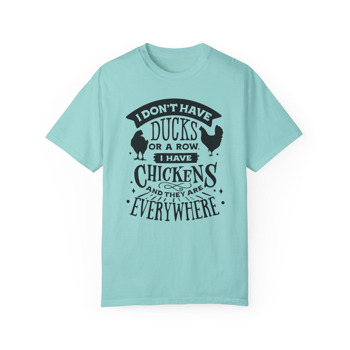 Chickens Everywhere 🐓Unisex Garment-Dyed T-shirt