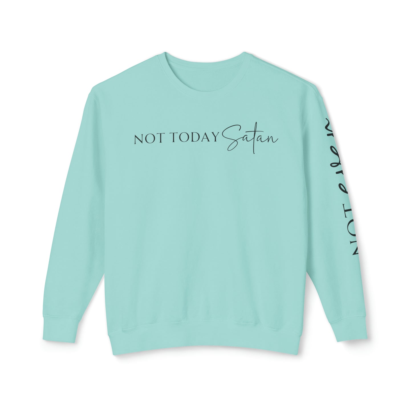 Not Today Satan 😈Unisex Lightweight Crewneck Sweatshirt