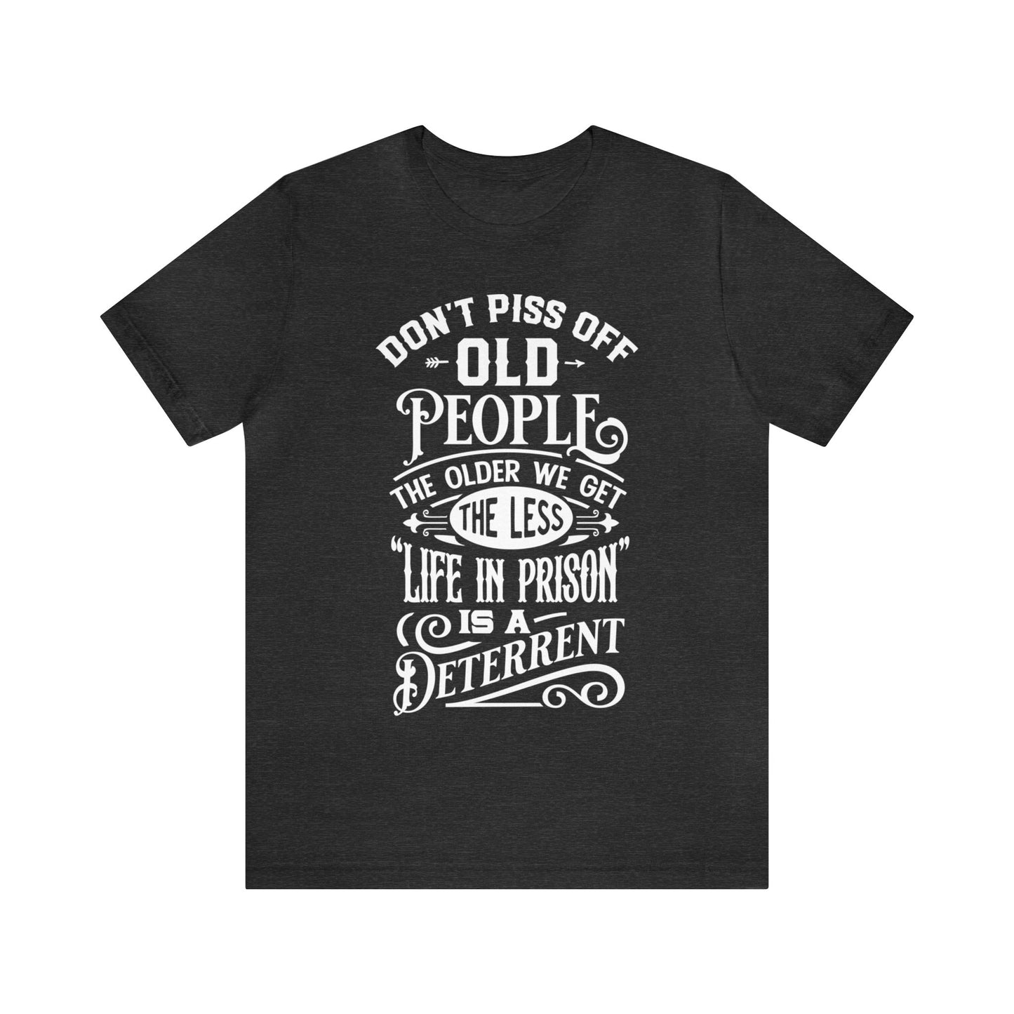 Don't Piss off Old People 👴👵Unisex Jersey Short Sleeve Tee