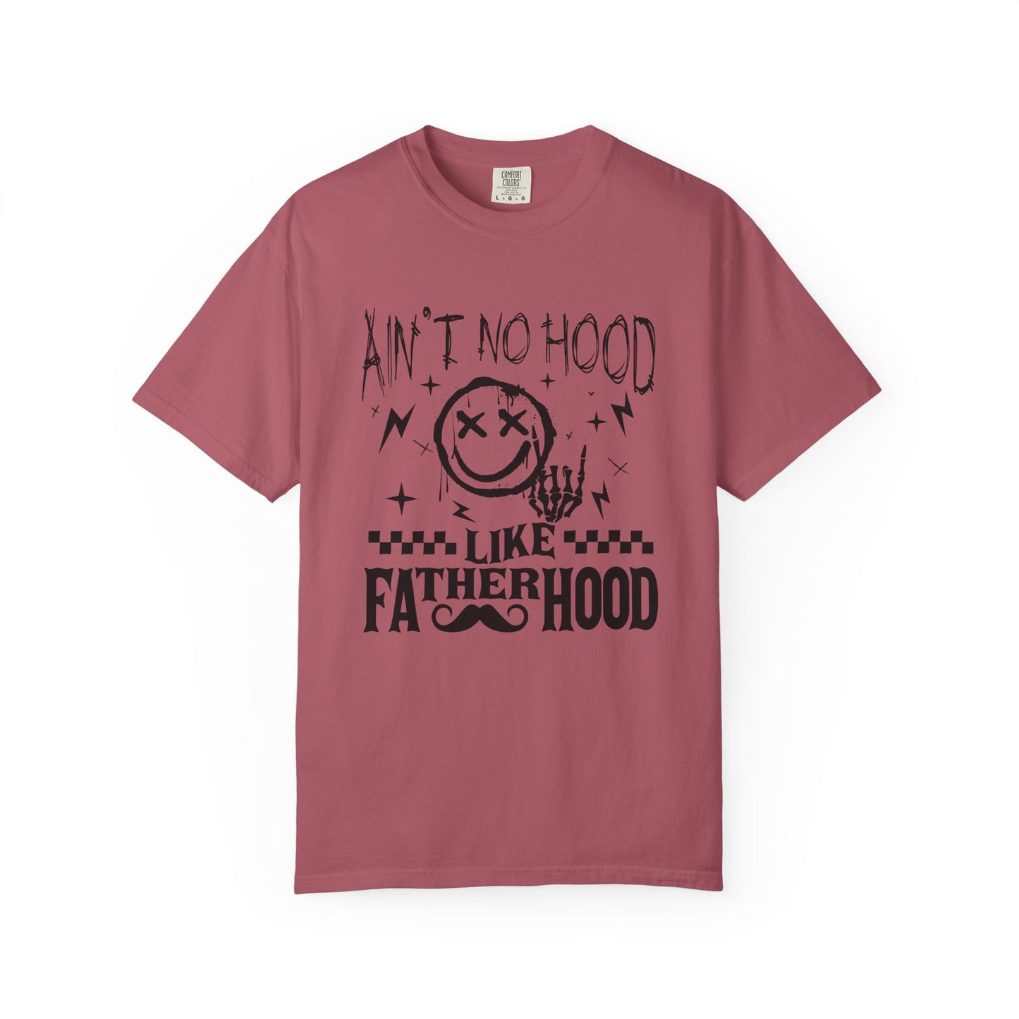 Ain’t No Hood Like Fatherhood👨‍🍼 Unisex Garment-Dyed T-shirt