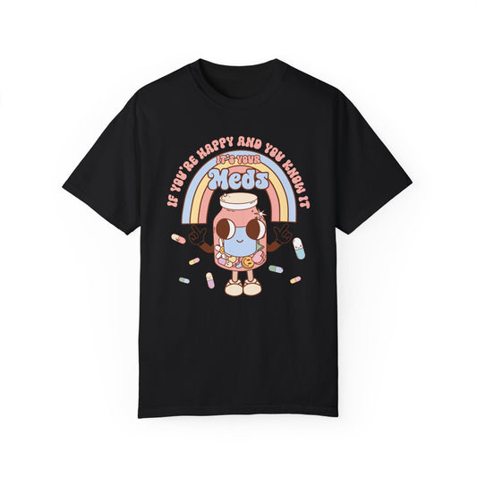 If You're Happy and You Know It ✨ Unisex Garment-Dyed T-Shirt