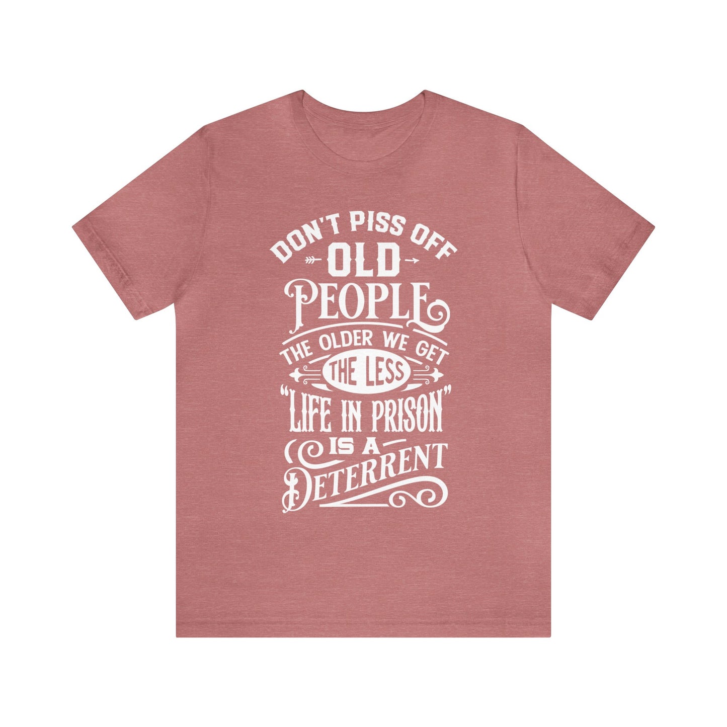 Don't Piss off Old People 👴👵Unisex Jersey Short Sleeve Tee