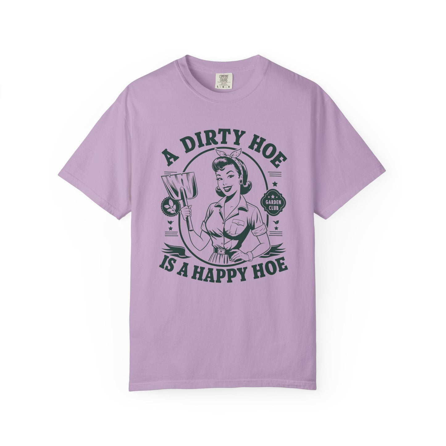 A Dirty Hoe🌸 Unisex Garment-Dyed T-shirt