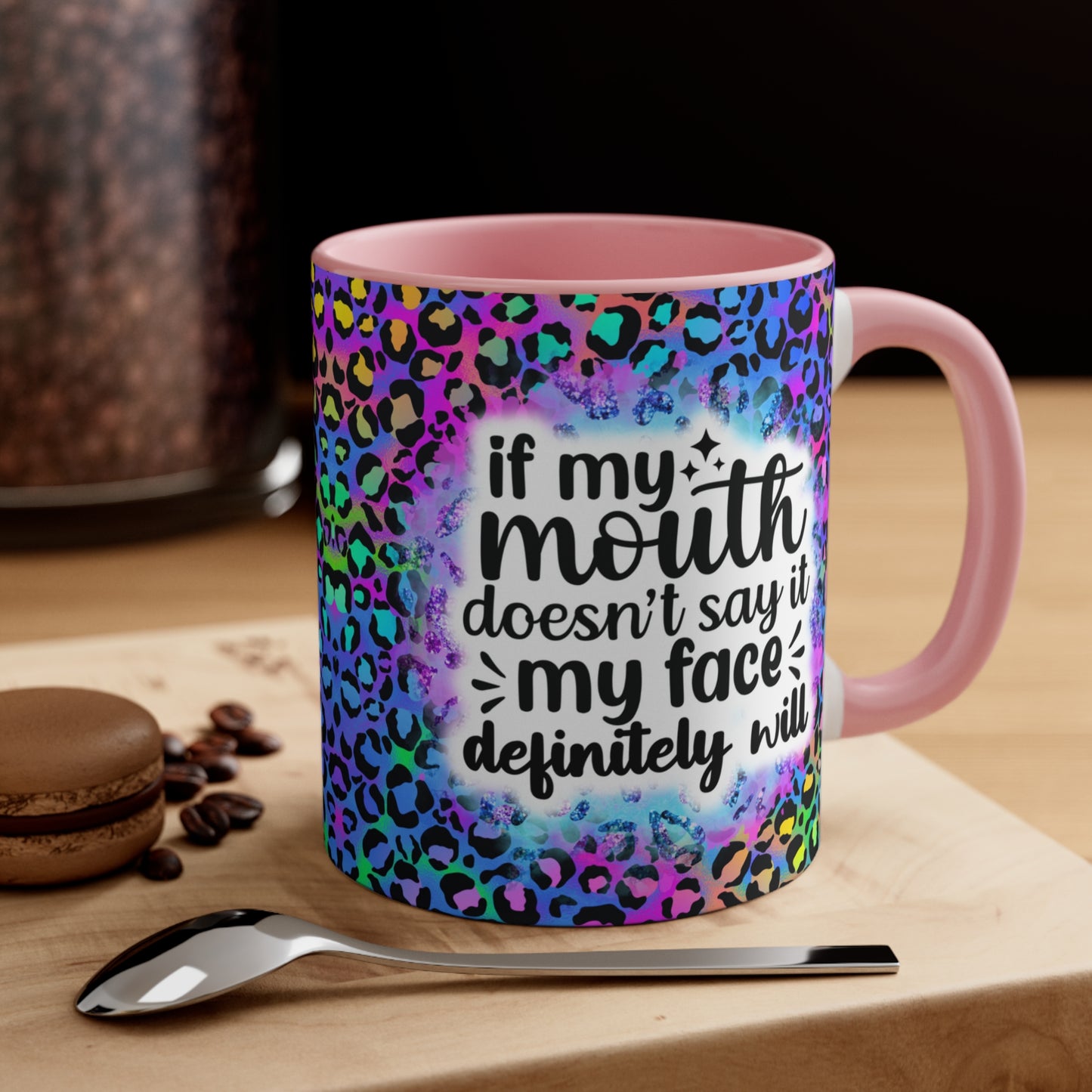 My Face Will ☕️Accent Coffee Mug, 11oz