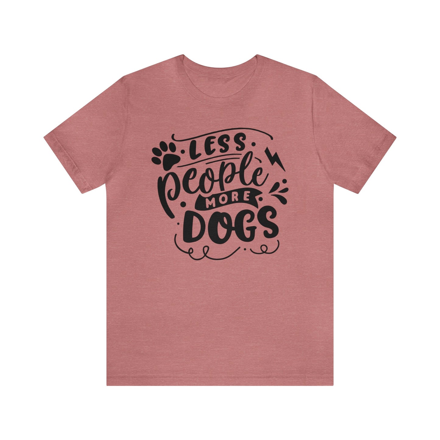 Less People More Dogs 🐾Unisex Jersey Short Sleeve Tee