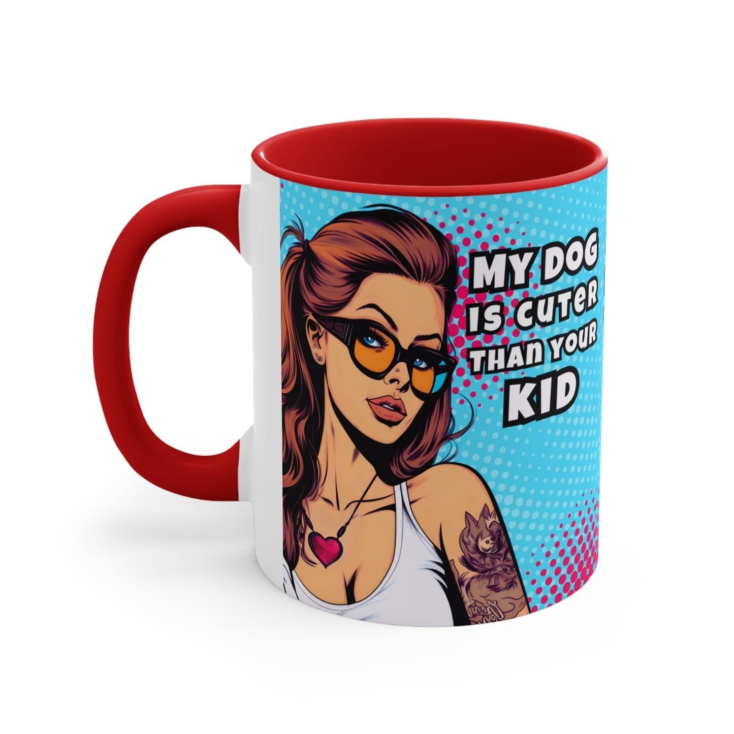 My Dog is Cuter 🐾Accent Coffee Mug, 11oz