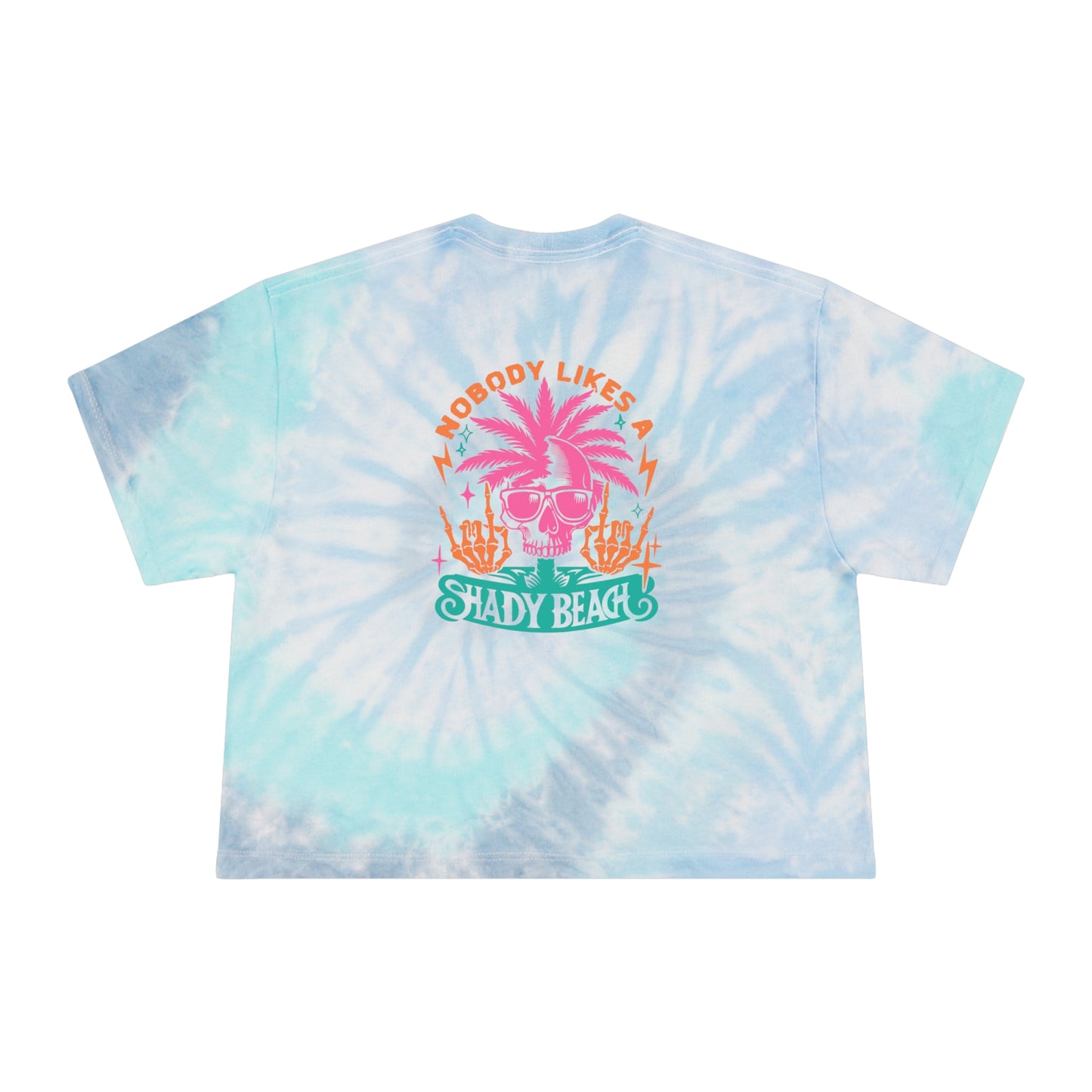 Nobody Likes a Shady Beach 🌴Women's Tie-Dye Crop Tee